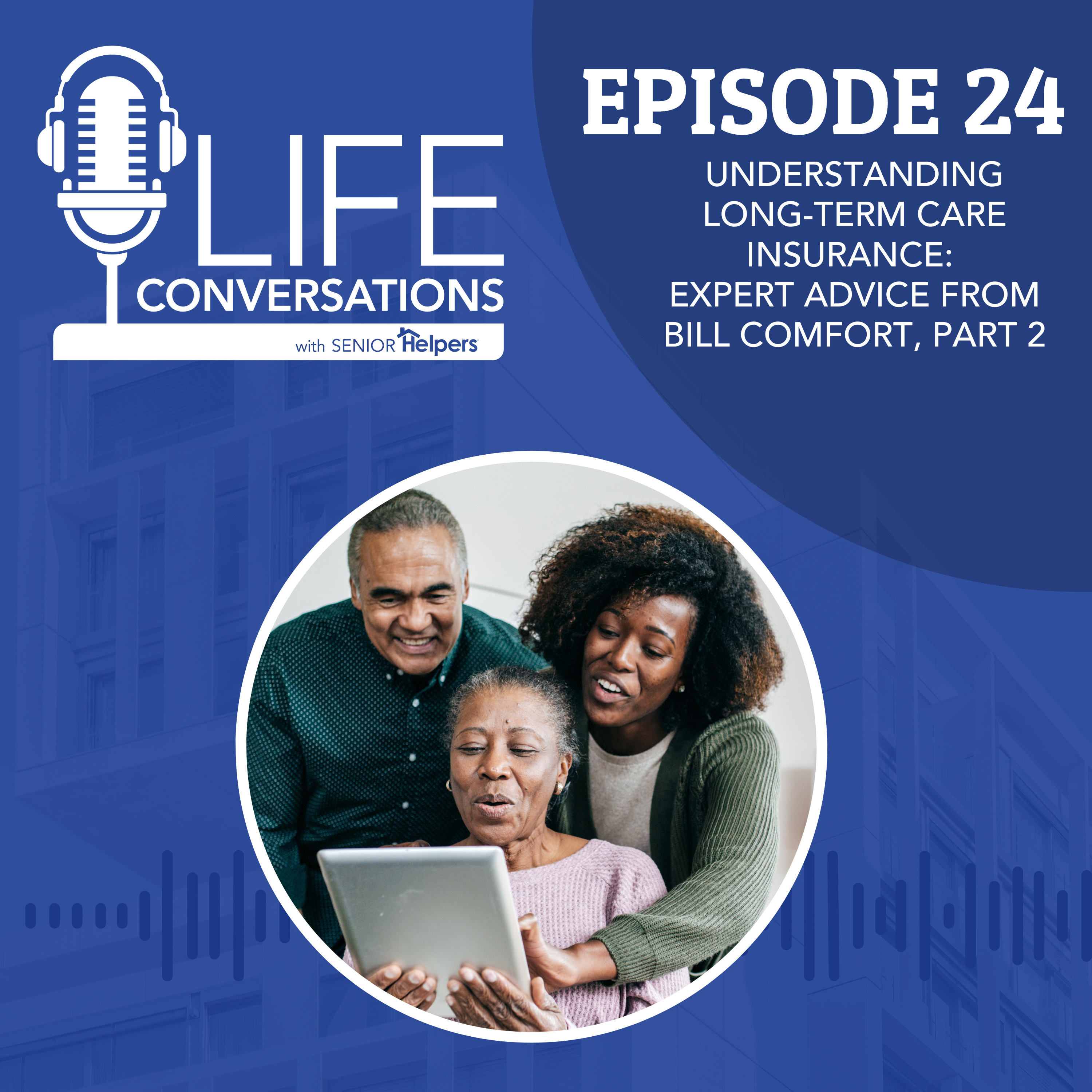 LIFE Conversations with Senior Helpers