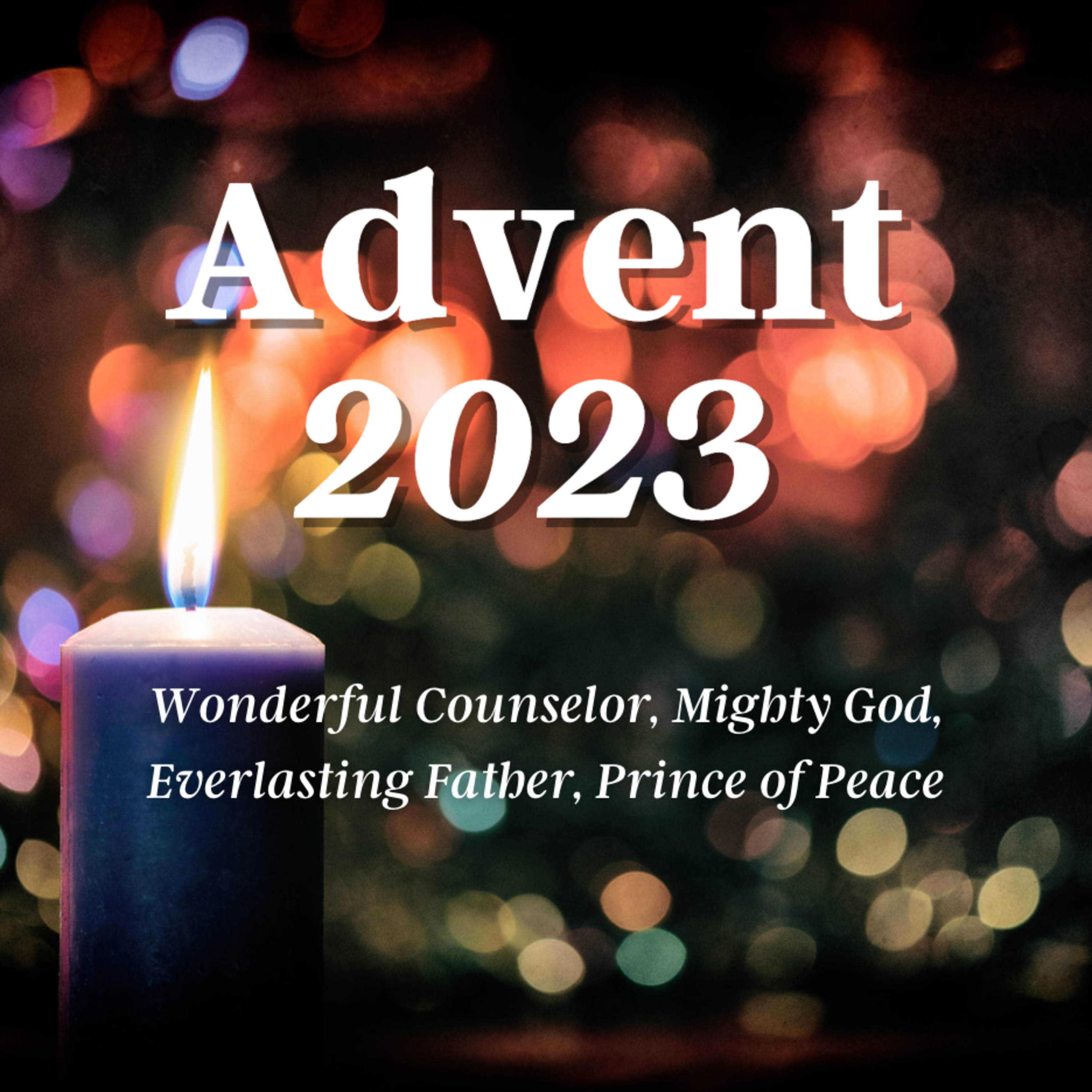 Advent Sermon Series ~ Wonderful Counselor (Isaiah 9:6) episode artwork