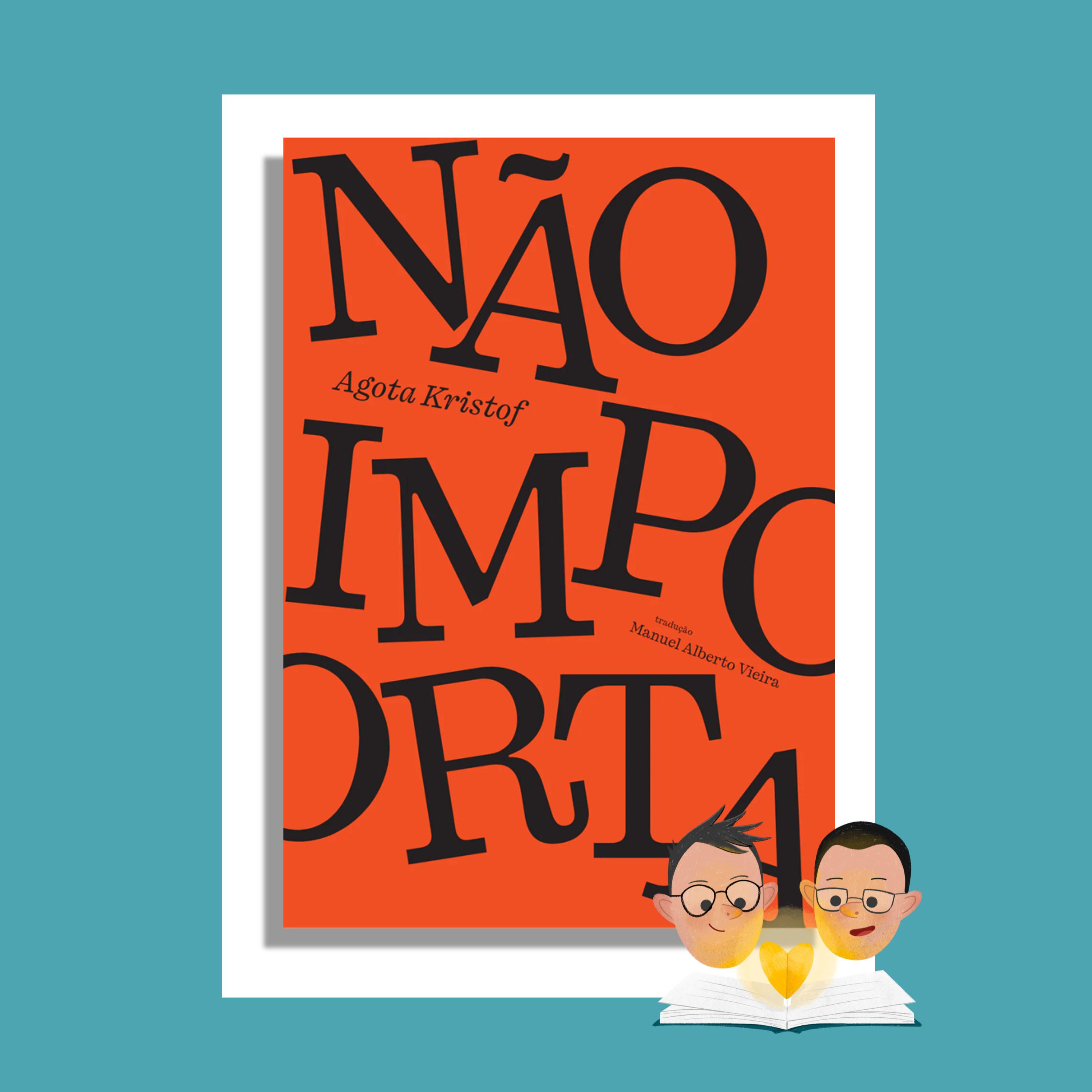 Livro do car*lho 43 "Não Importa" | Agota Kristof