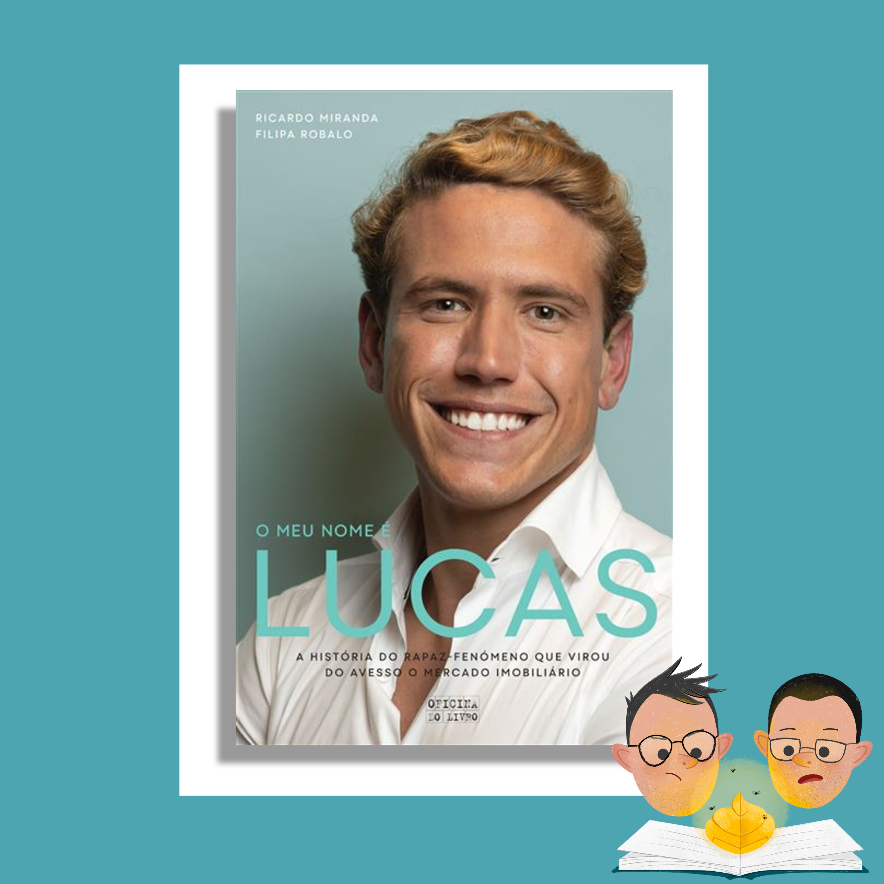 "O Meu Nome É Lucas" | Ricardo Miranda e Filipa Robalo