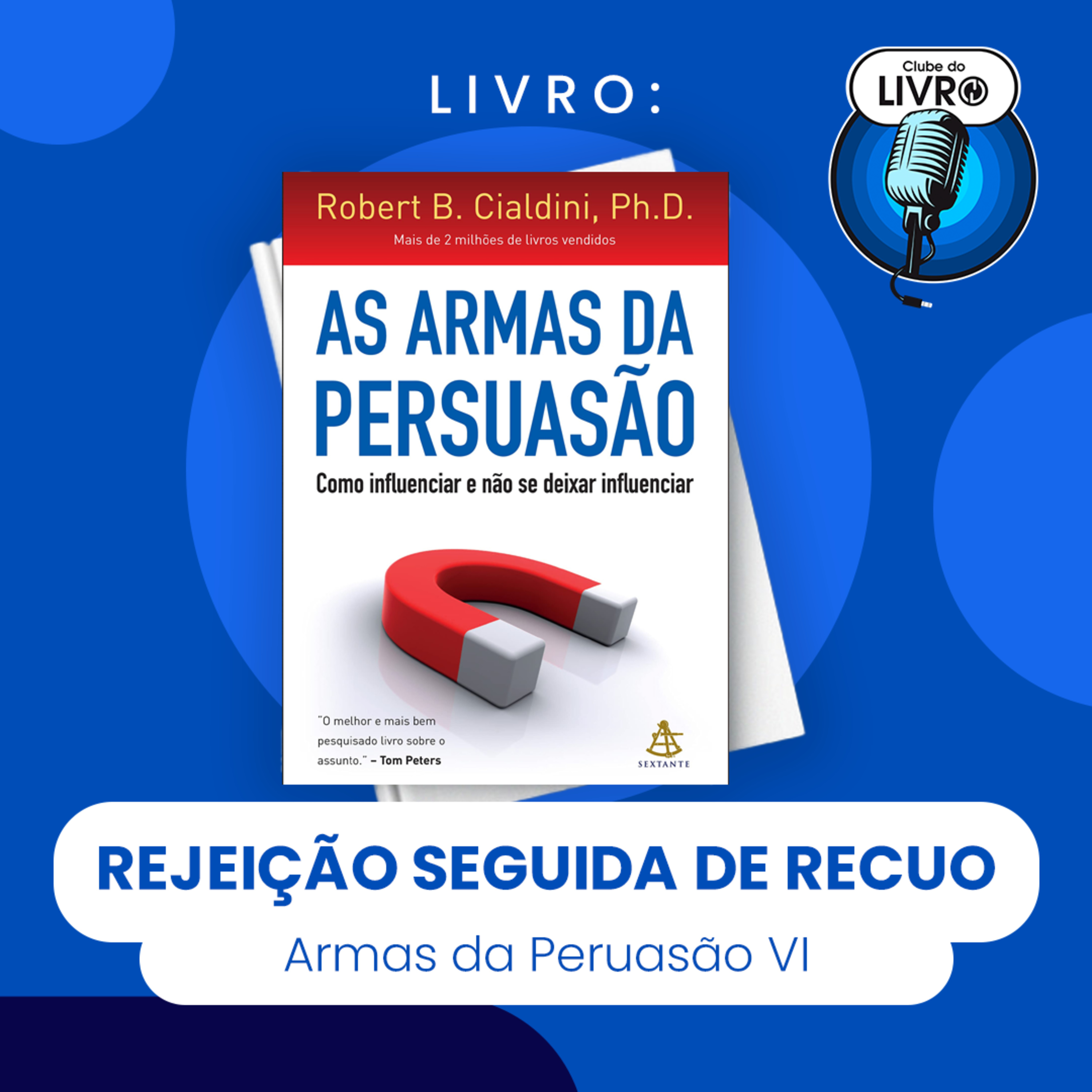AS ARMAS DA PERSUASÃO #VI - REJEIÇÃO SEGUIDA DE RECUO (CLUBE DO LIVRO) episode artwork