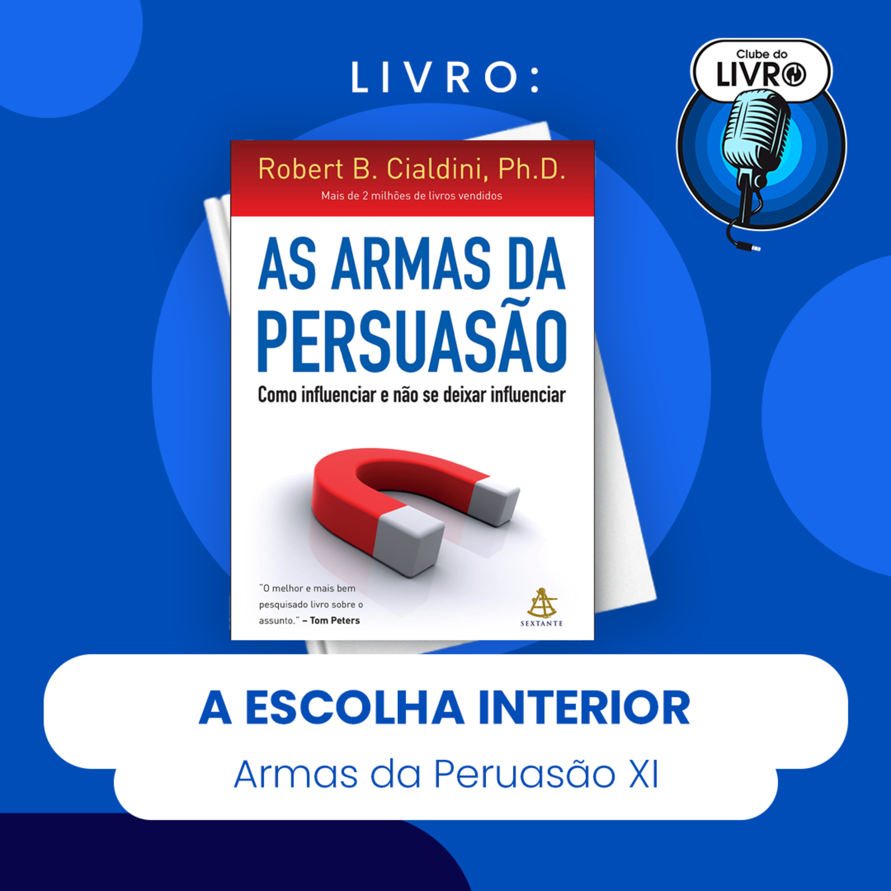 AS ARMAS DA PERSUASÃO #XI - A ESCOLHA INTERIOR (CLUBE DO LIVRO) episode artwork