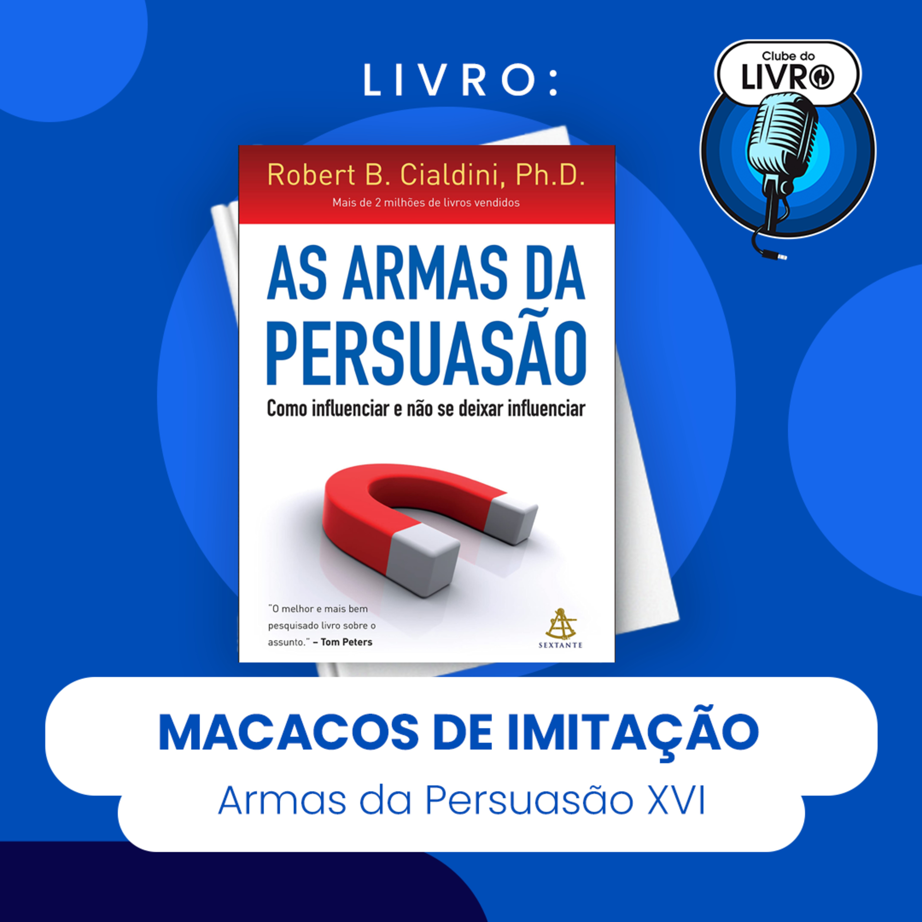 AS ARMAS DA PERSUASÃO #XVI - MACACOS DE IMITAÇÃO (CLUBE DO LIVRO) episode artwork