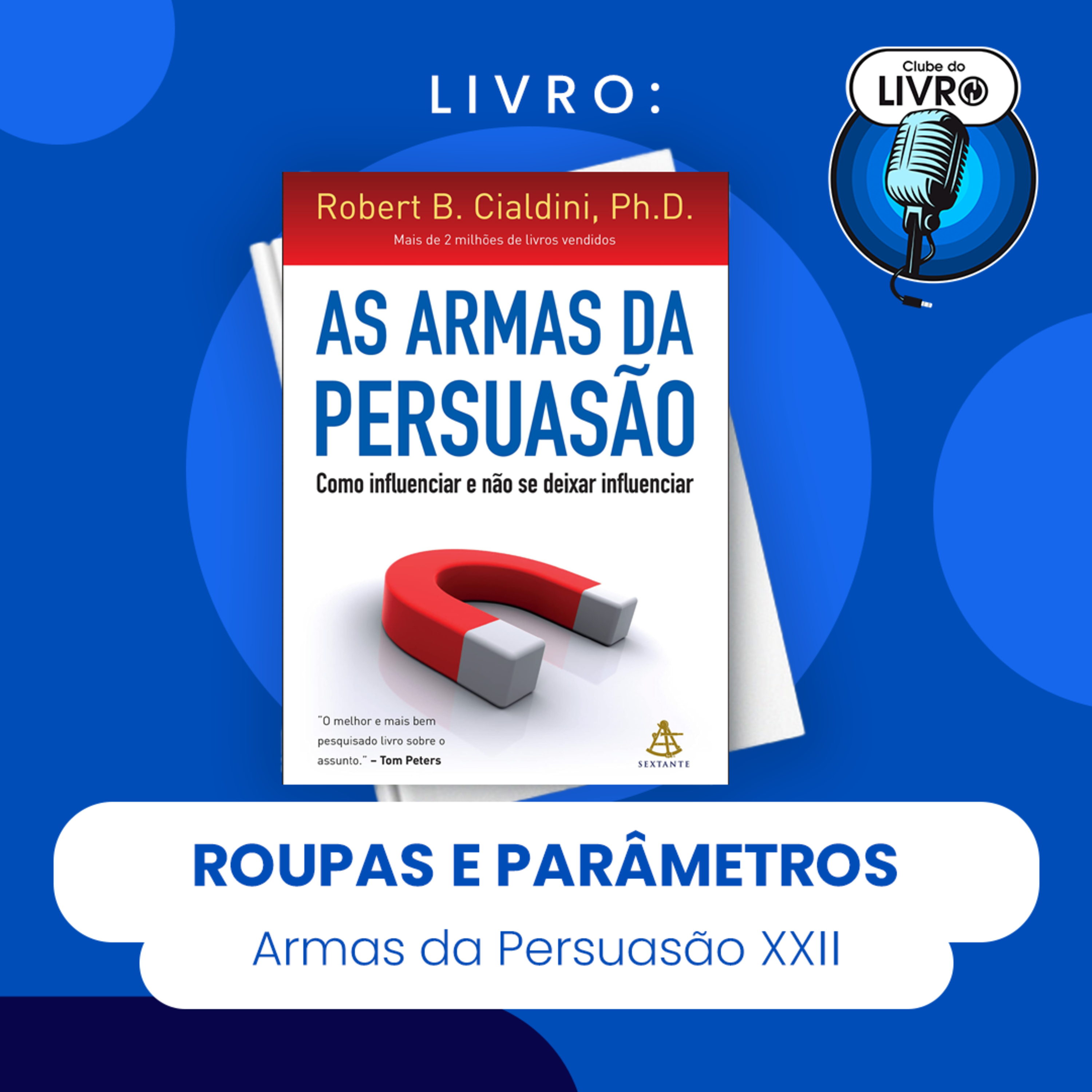 AS ARMAS DA PERSUASÃO XXII - ROUPAS E PARÂMETROS (CLUBE DO LIVRO) episode artwork
