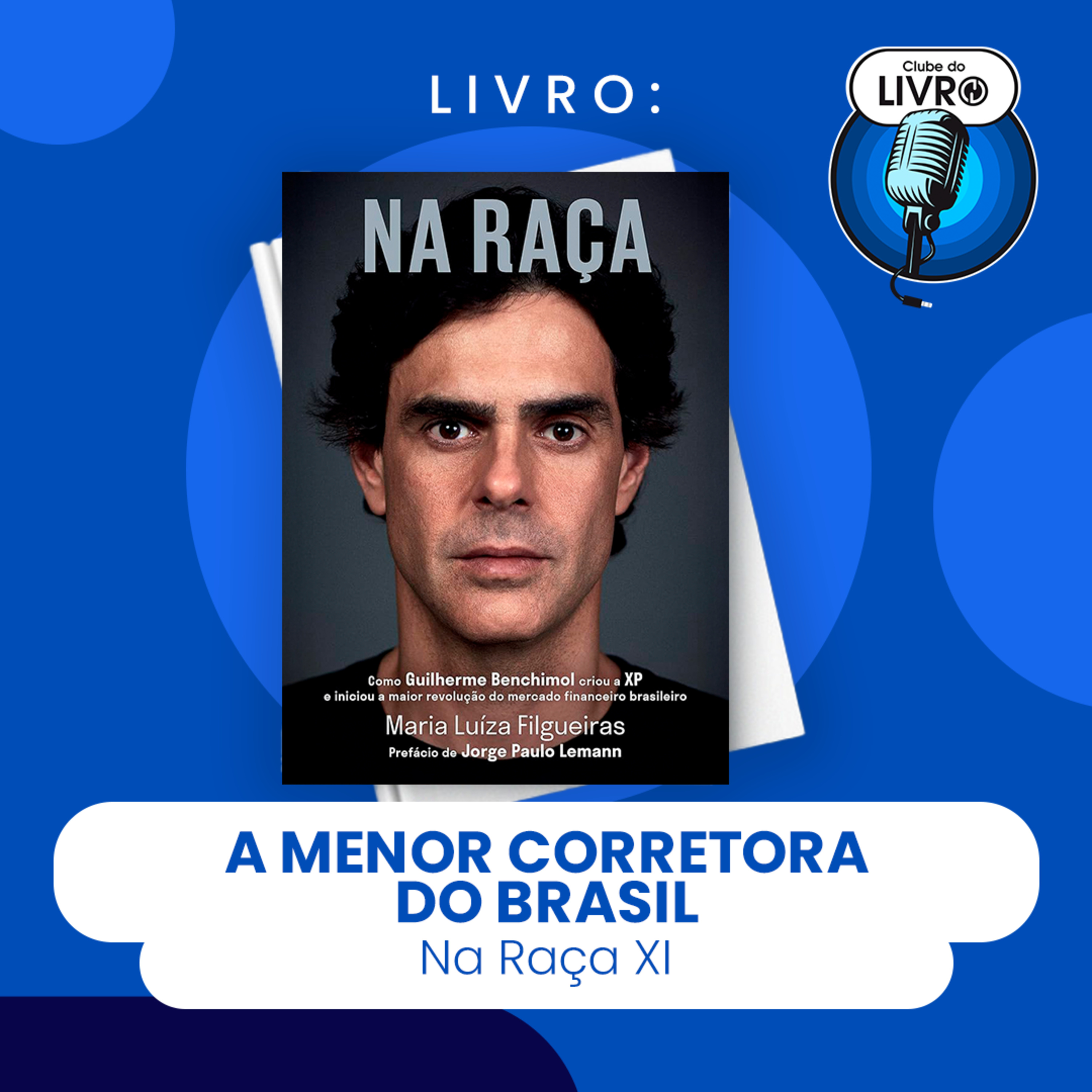 NA RAÇA #XI - A MENOR CORRETORA DO BRASIL (CLUBE DO LIVRO) episode artwork