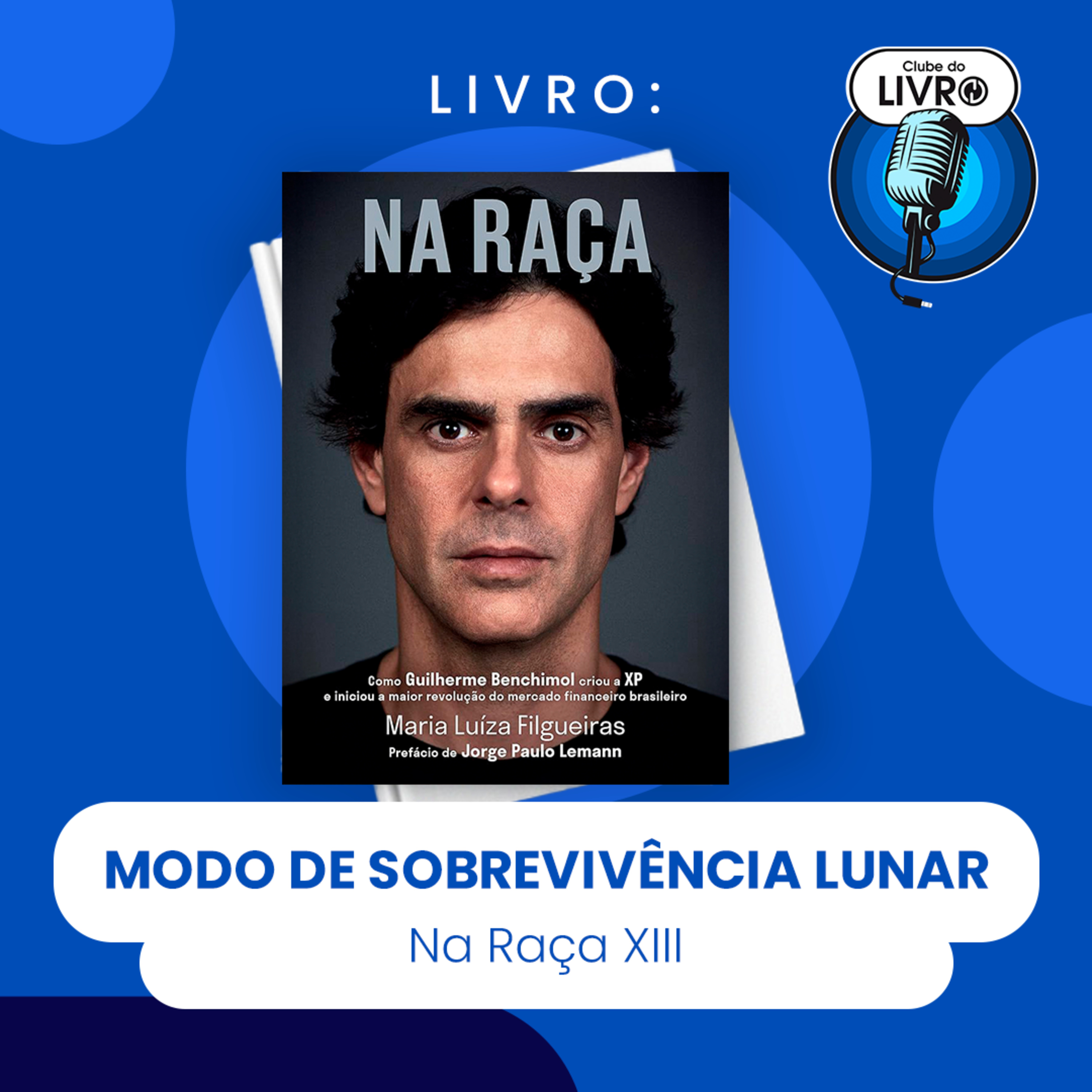 NA RAÇA #XIII - MODO DE SOBREVIVÊNCIA LUNAR (CLUBE DO LIVRO) episode artwork