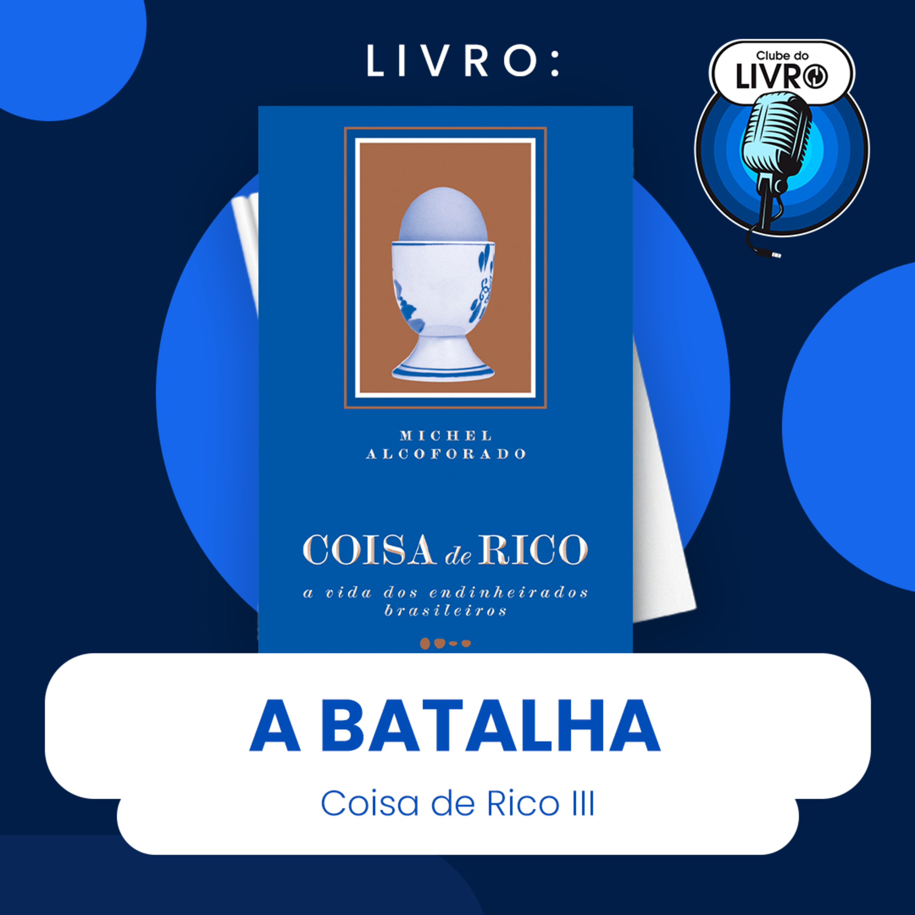 COISA DE RICO #III - A BATALHA (CLUBE DO LIVRO) episode artwork