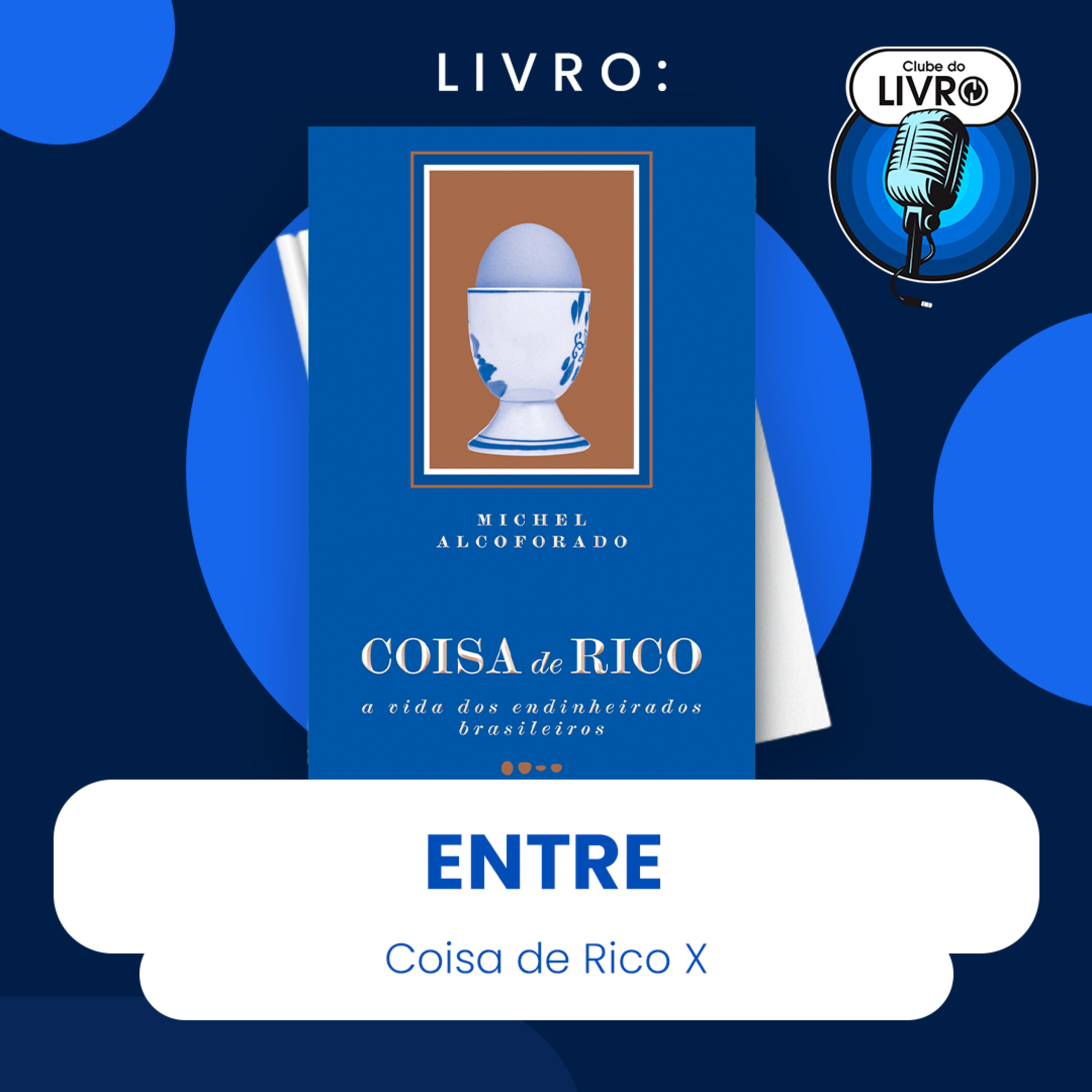 COISA DE RICO #X - ENTRE (CLUBE DO LIVRO) episode artwork