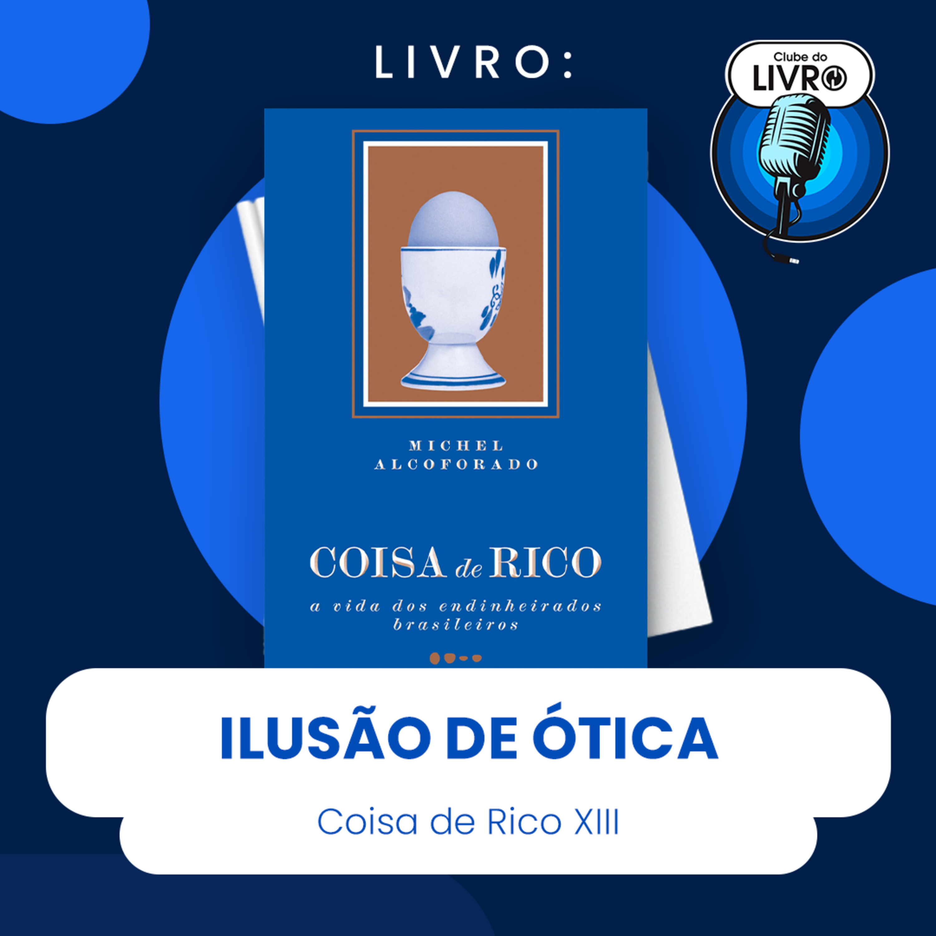 COISA DE RICO #XIII - ILUSÃO DE ÓTICA (CLUBE DO LIVRO) episode artwork