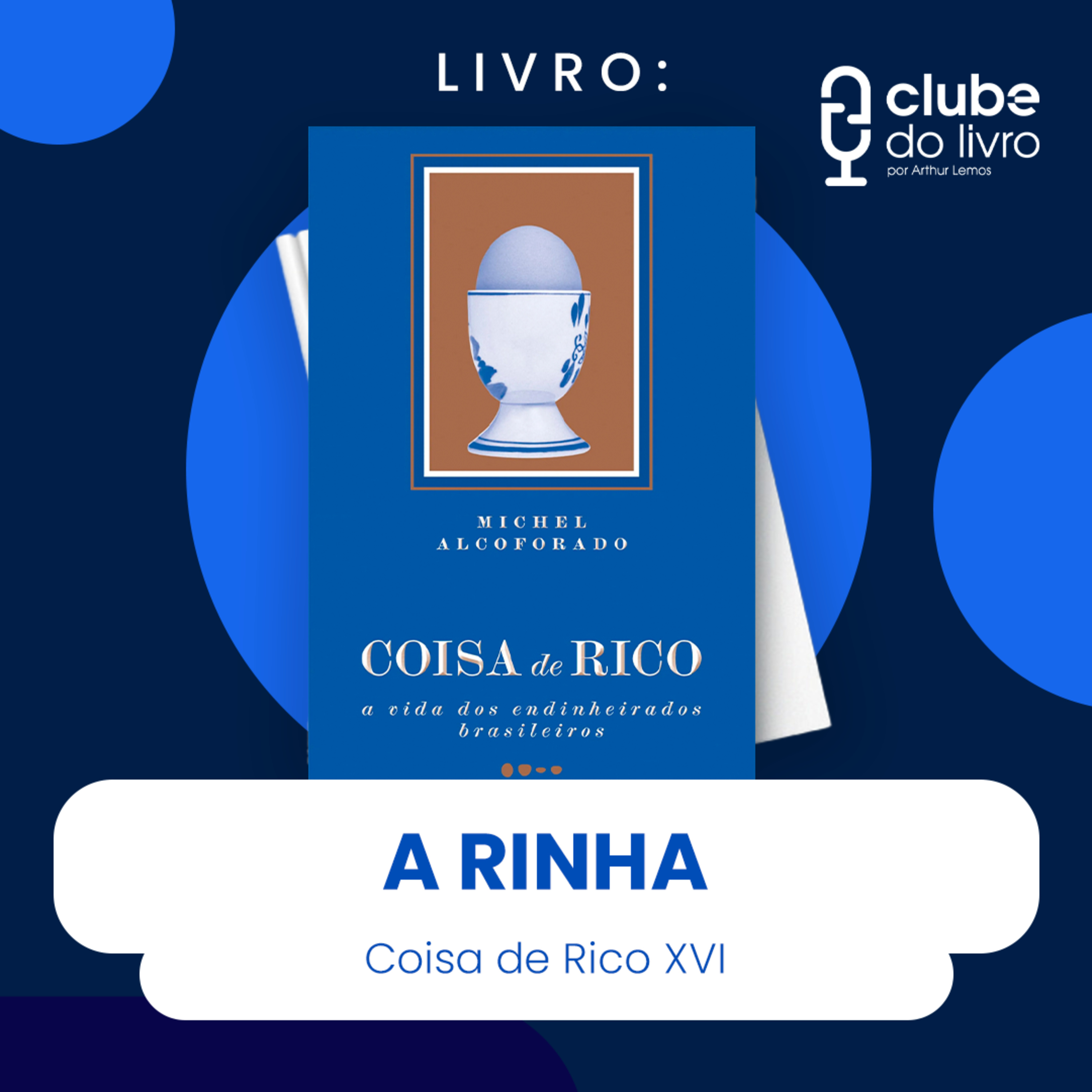 COISA DE RICO #XVI - A RINHA (CLUBE DO LIVRO) episode artwork