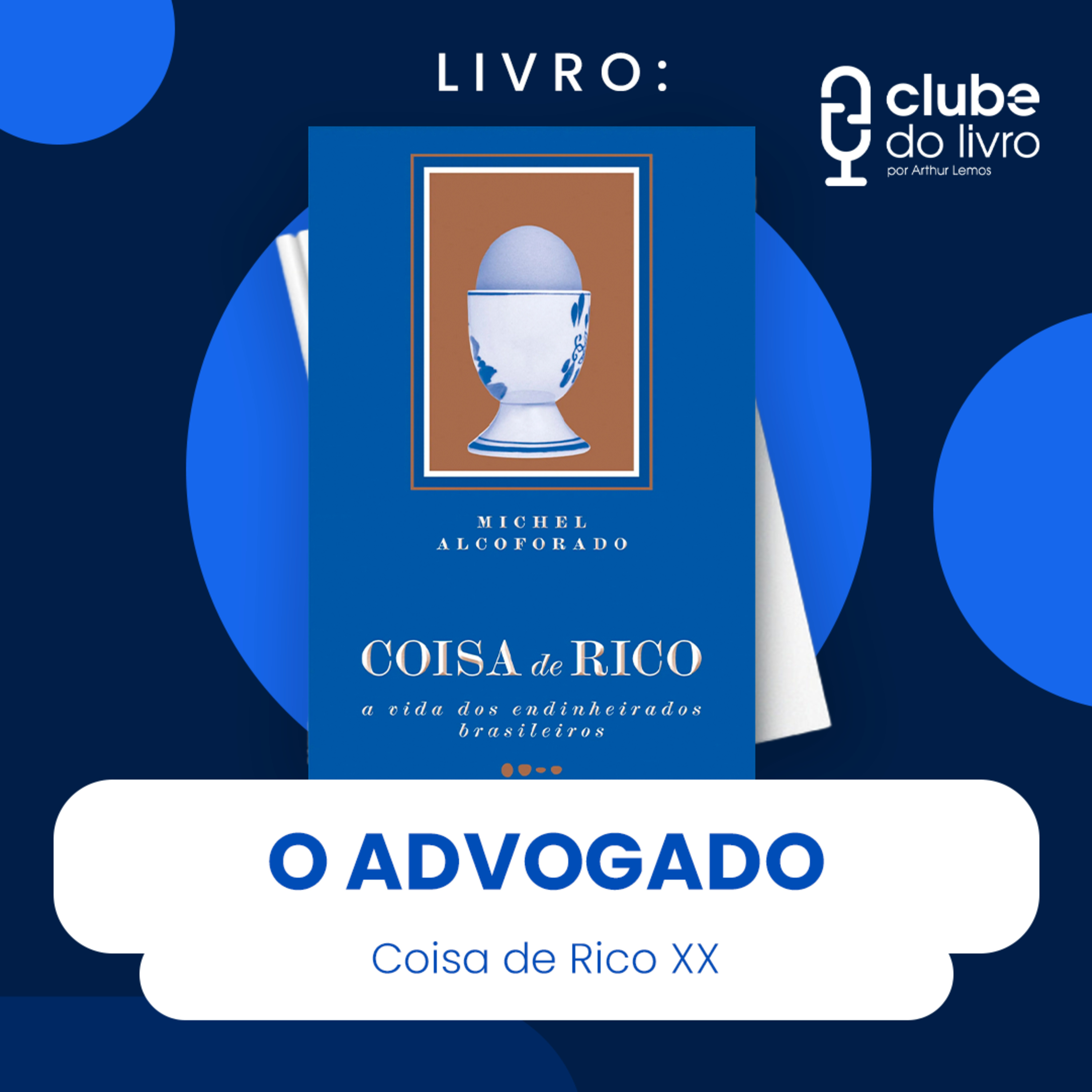 COISA DE RICO #XX - O ADVOGADO (CLUBE DO LIVRO) episode artwork
