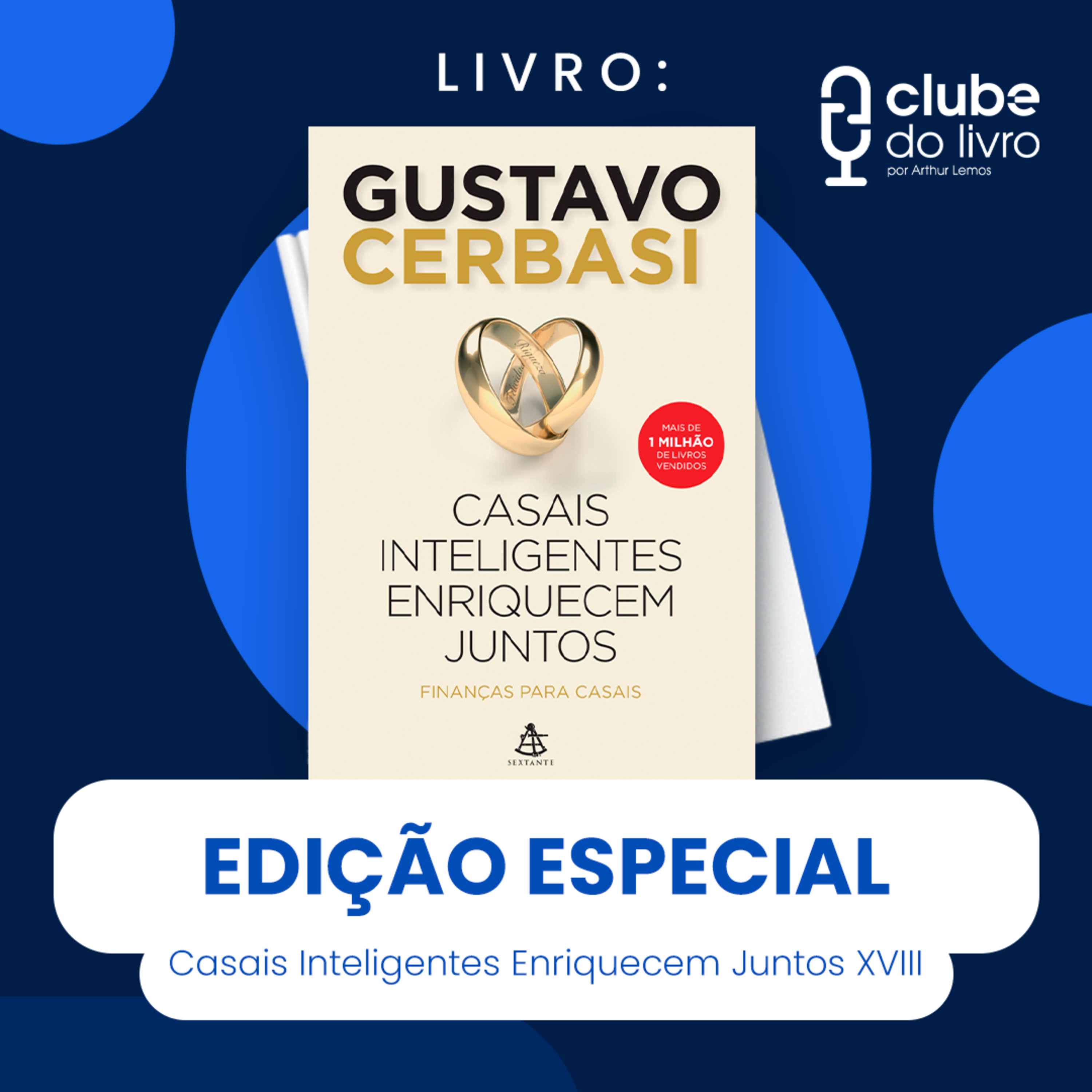 CASAIS INTELIGENTES ENRIQUECEM JUNTOS #XVIII - EDIÇÃO ESPECIAL (CLUBE DO LIVRO) episode artwork