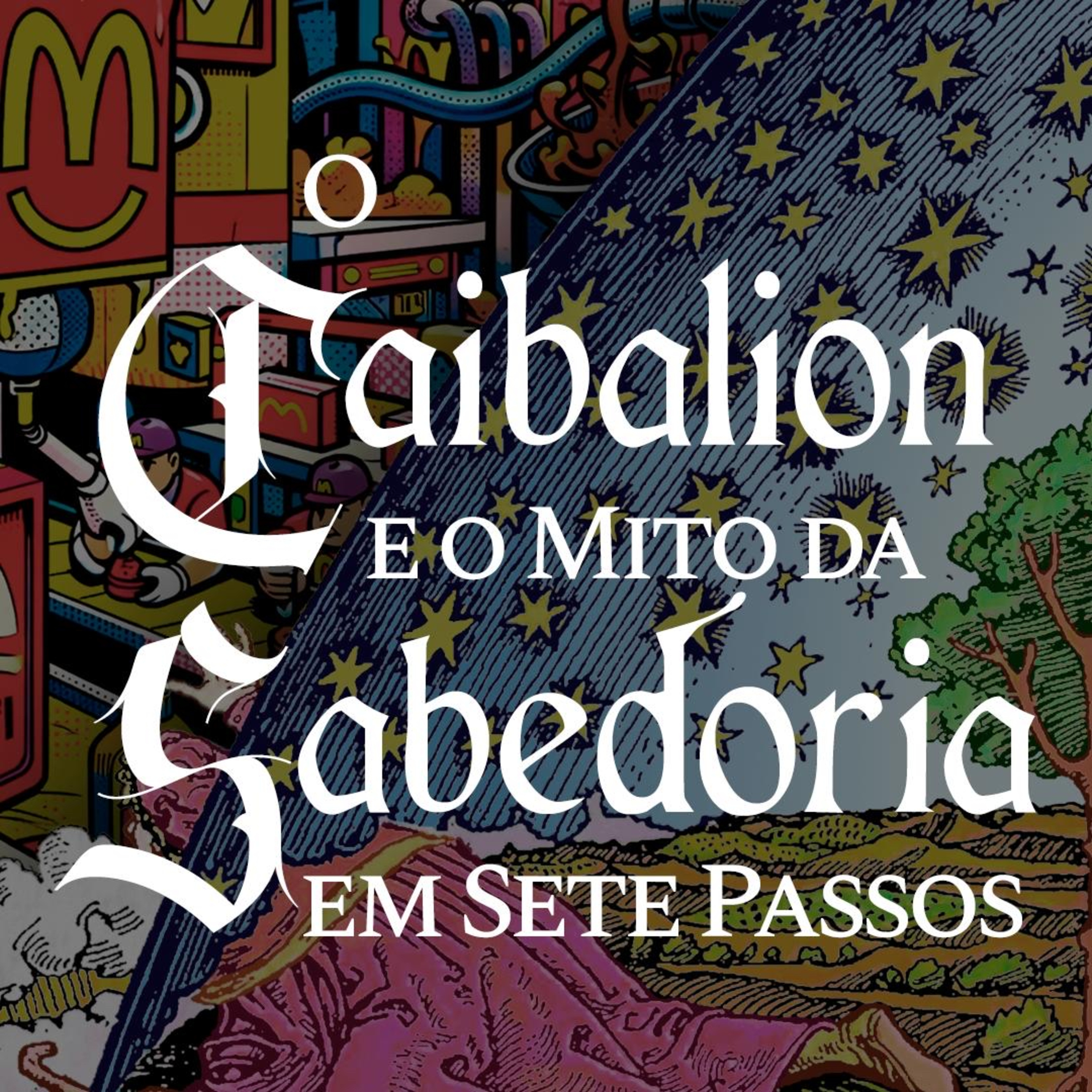 EP 155 - O CAIBALION E O MITO DA SABEDORIA EM SETE PASSOS episode artwork