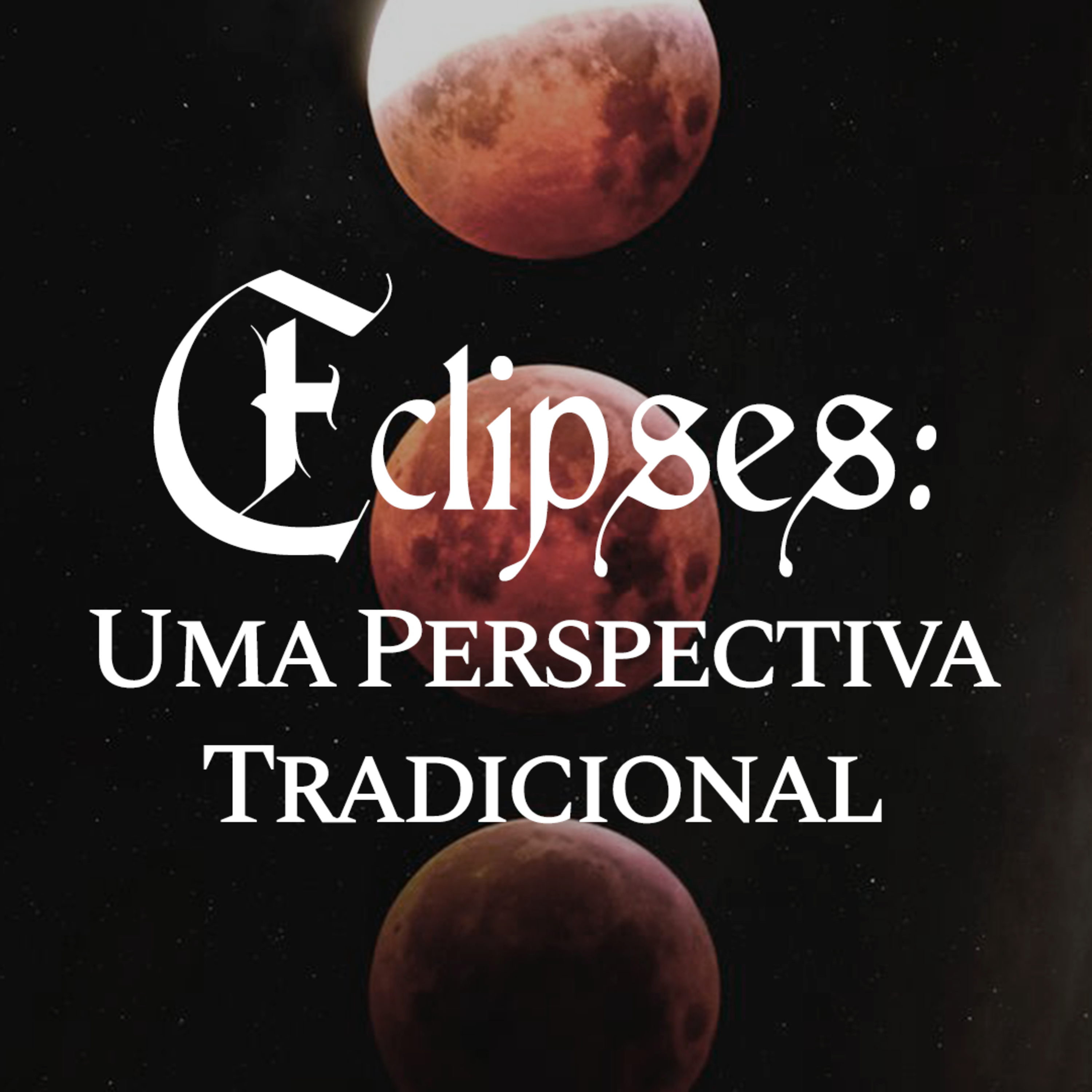EP 159 - ECLIPSES: UMA PERSPECTIVA TRADICIONAL episode artwork
