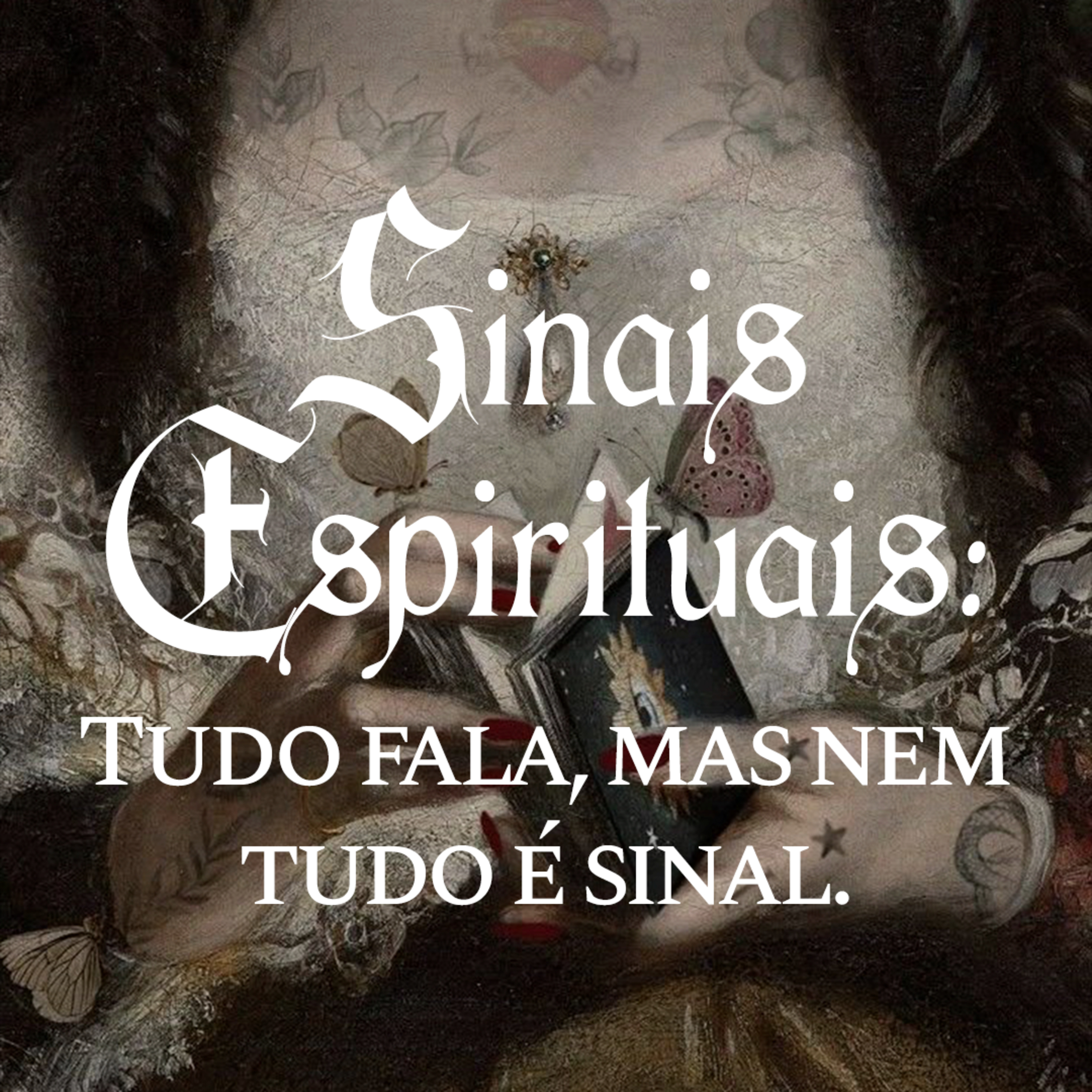 EP 161 - SINAIS ESPIRITUAIS: TUDO FALA, MAS NEM TUDO É SINAL. episode artwork