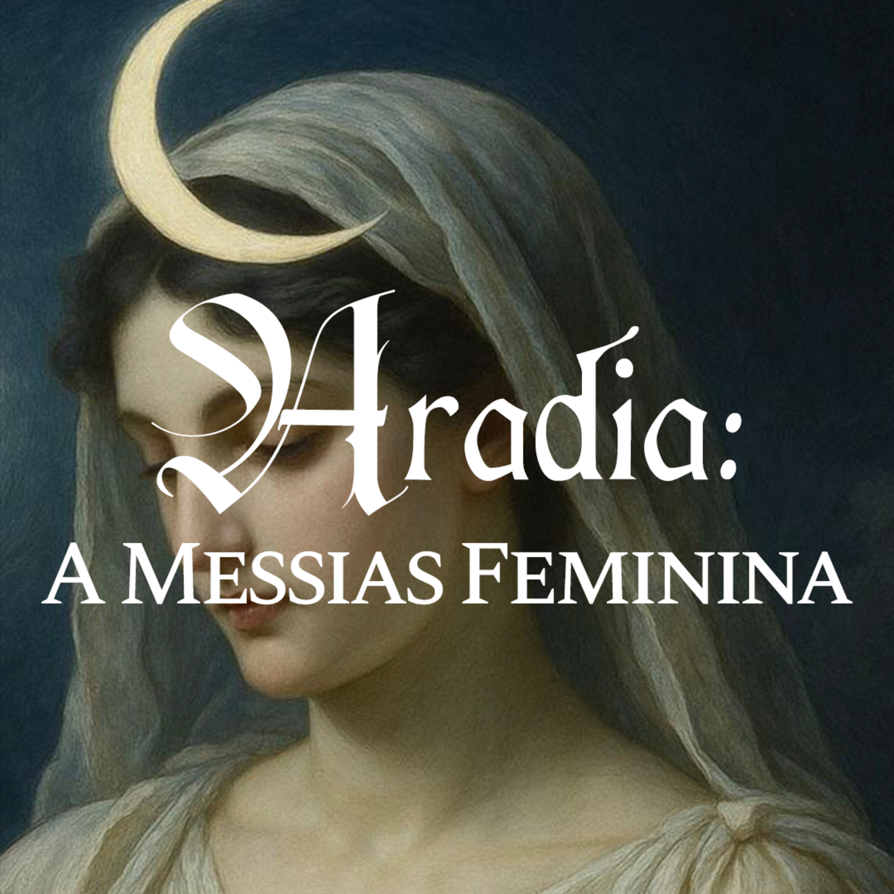 EP 162 - ARADIA: A MESSIAS FEMININA episode artwork