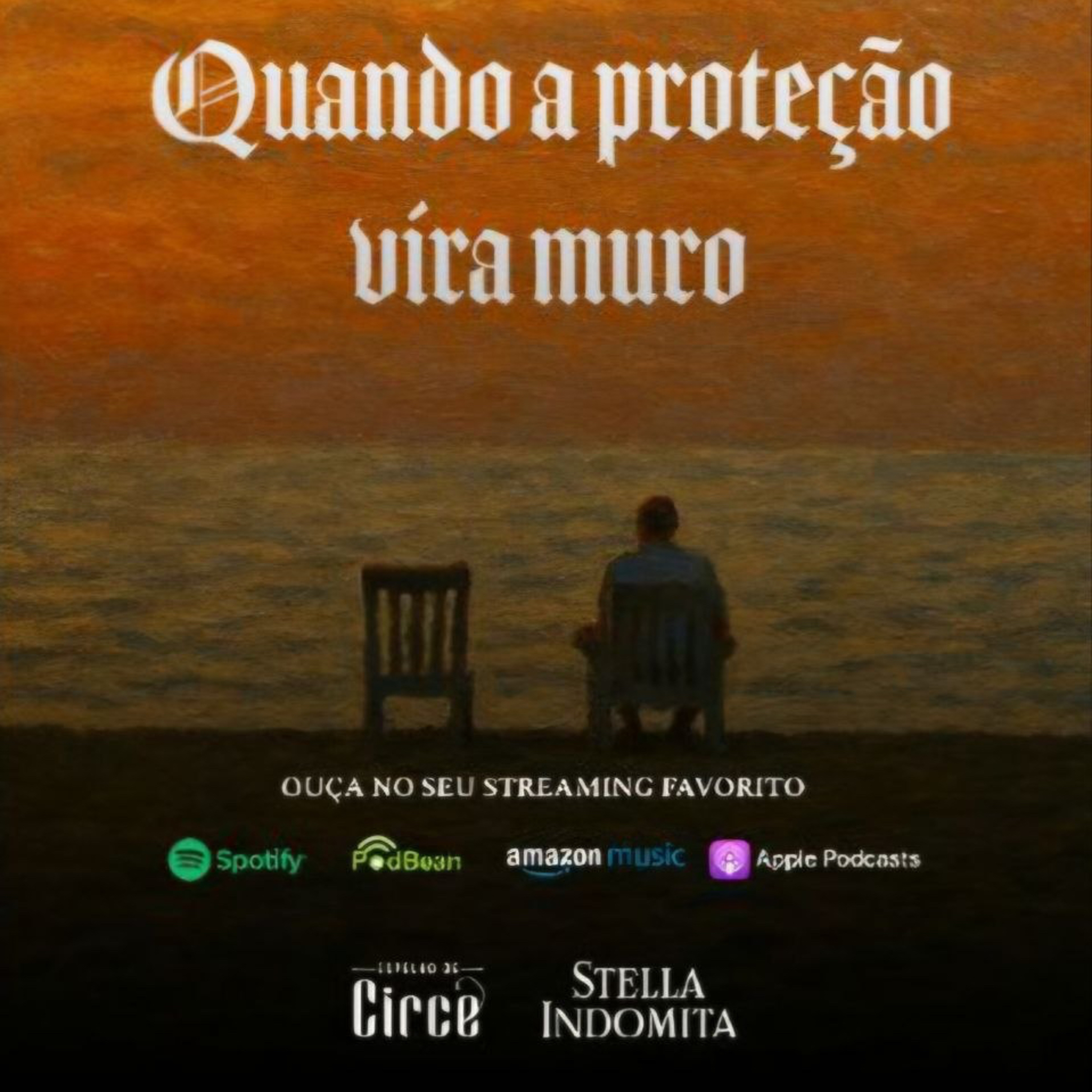 EP 177 - QUANDO A PROTEÇÃO VIRA MURO episode artwork