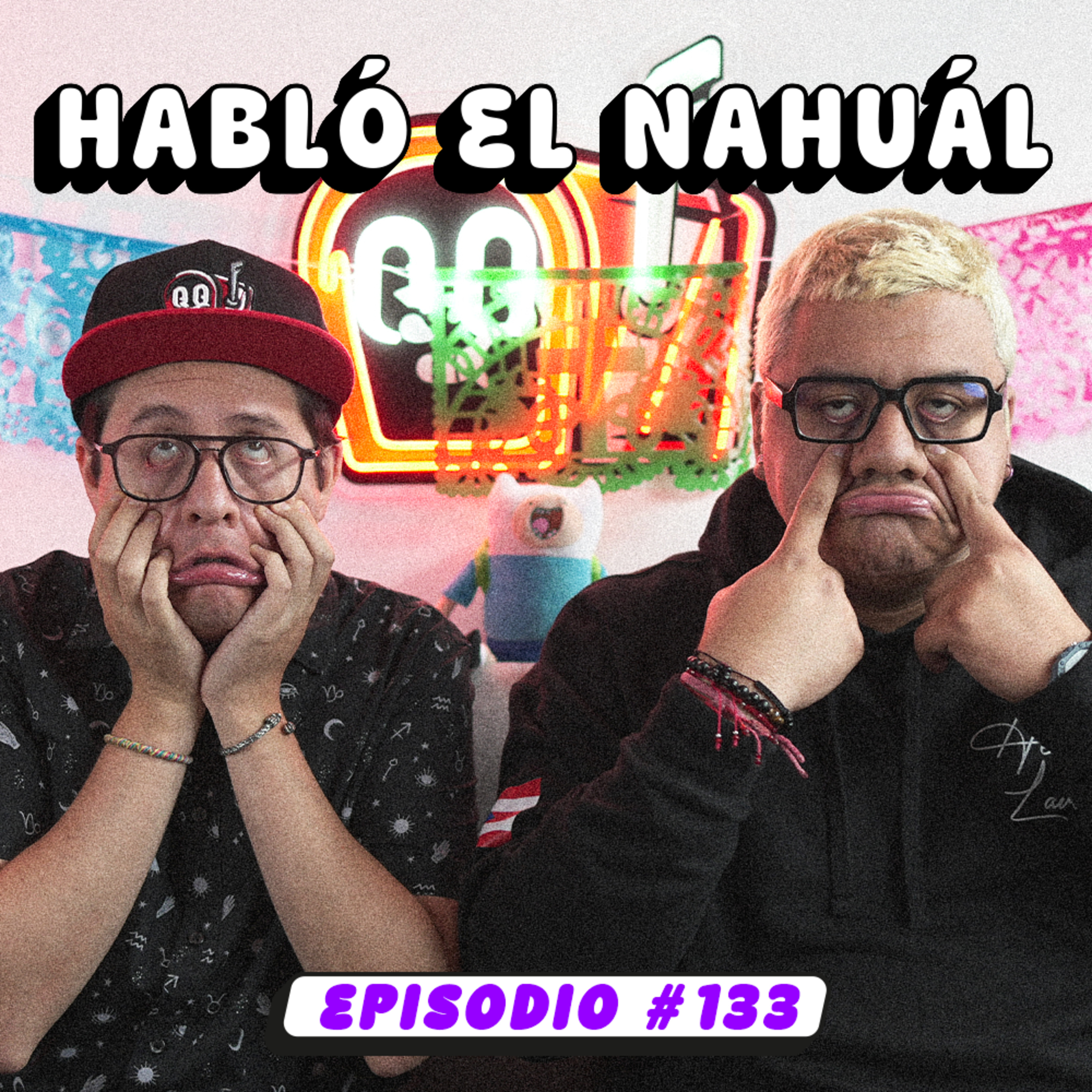 Episodio 133 / Habló el nahuál episode artwork