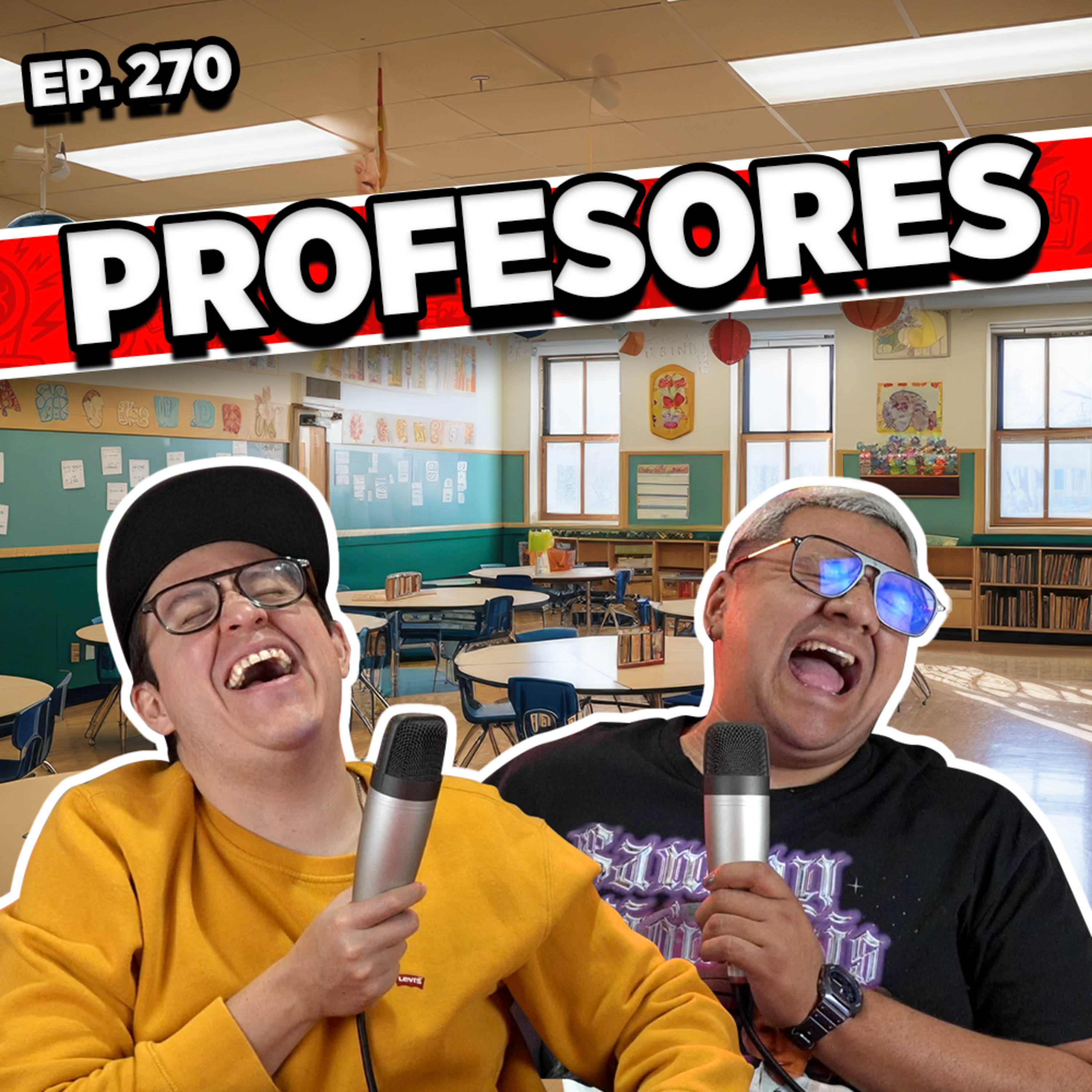 Episodio #270 / PROFESORES