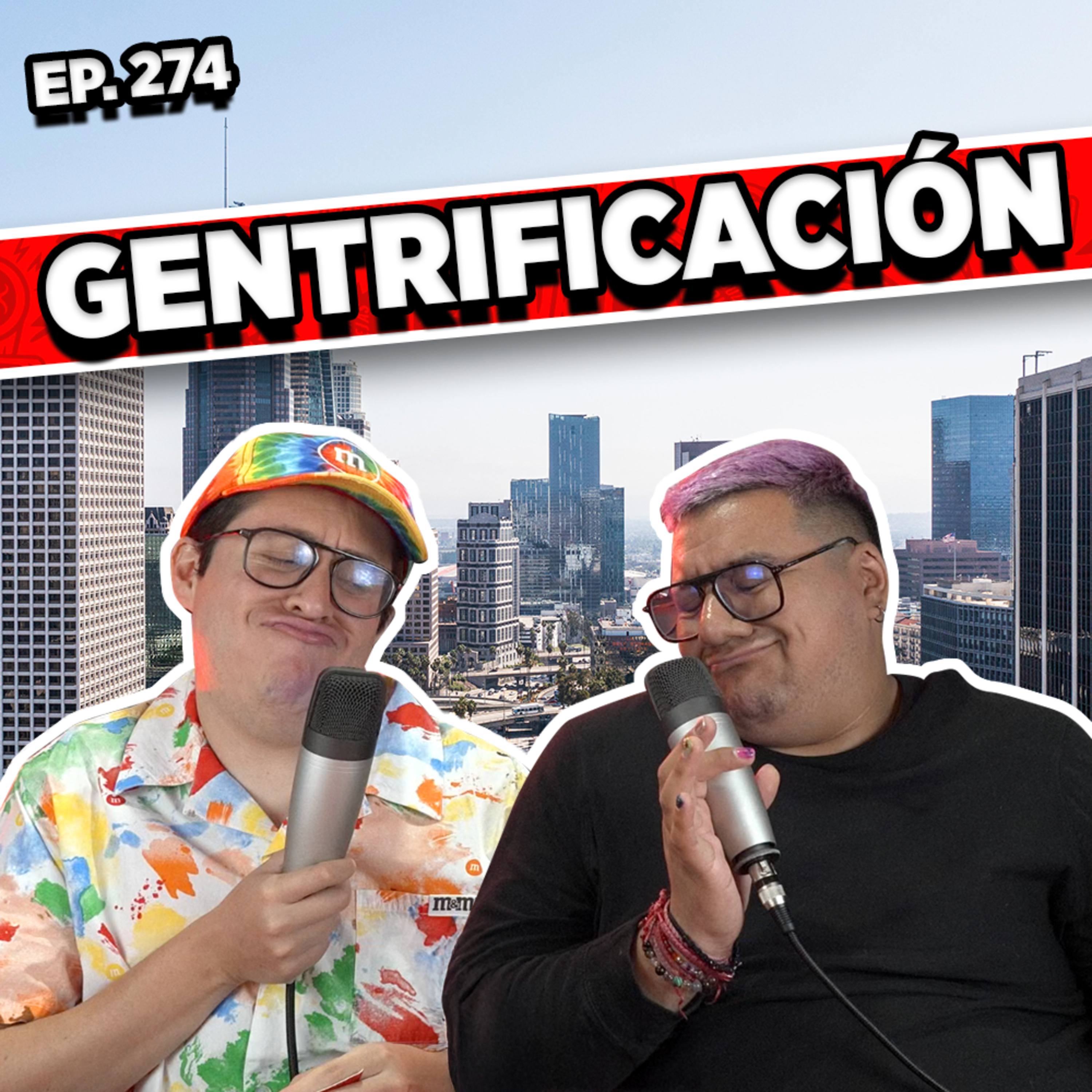 Episodio #274 / GENTRIFICACIÓN episode artwork