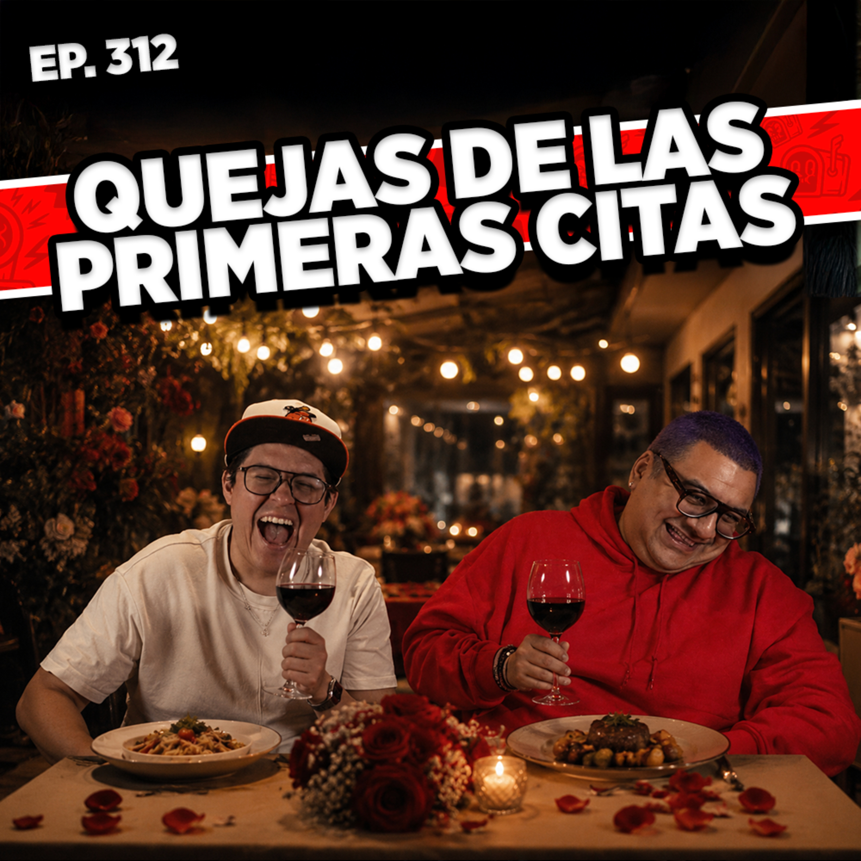 Episodio #312 / QUEJAS DE LAS PRIMERAS CITAS episode artwork