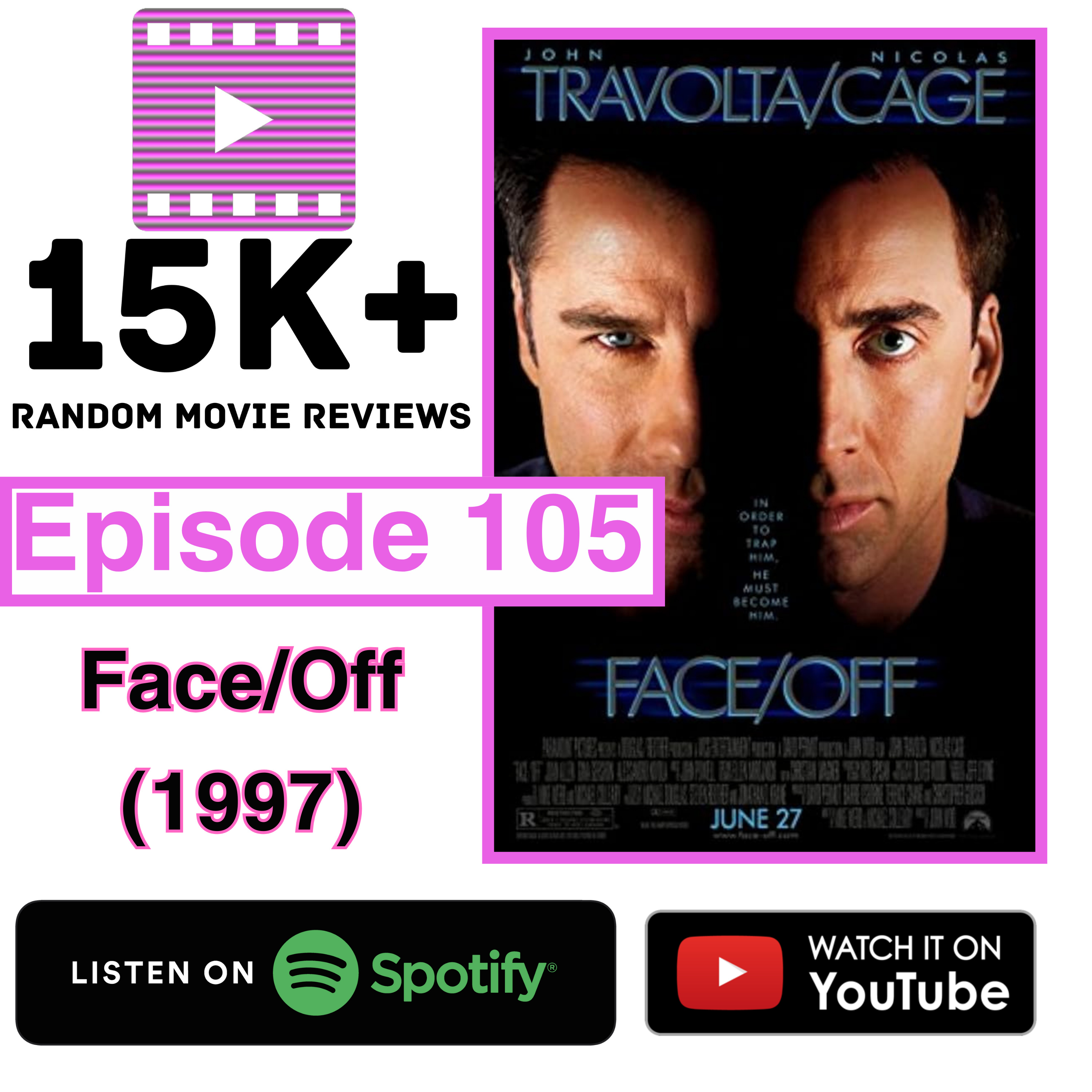 Episode 105: Face/Off (1997)