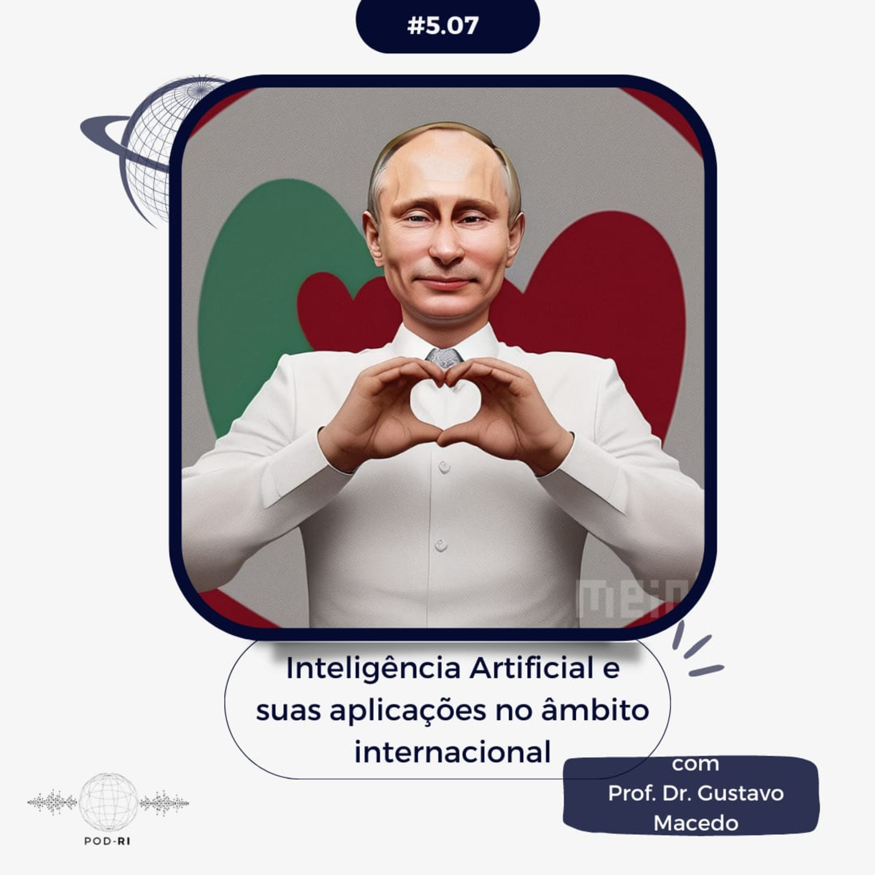Pod-RI #5.7 - Inteligência Artificial e suas aplicações no âmbito internacional com Prof. Dr. Gustavo Macedo episode artwork