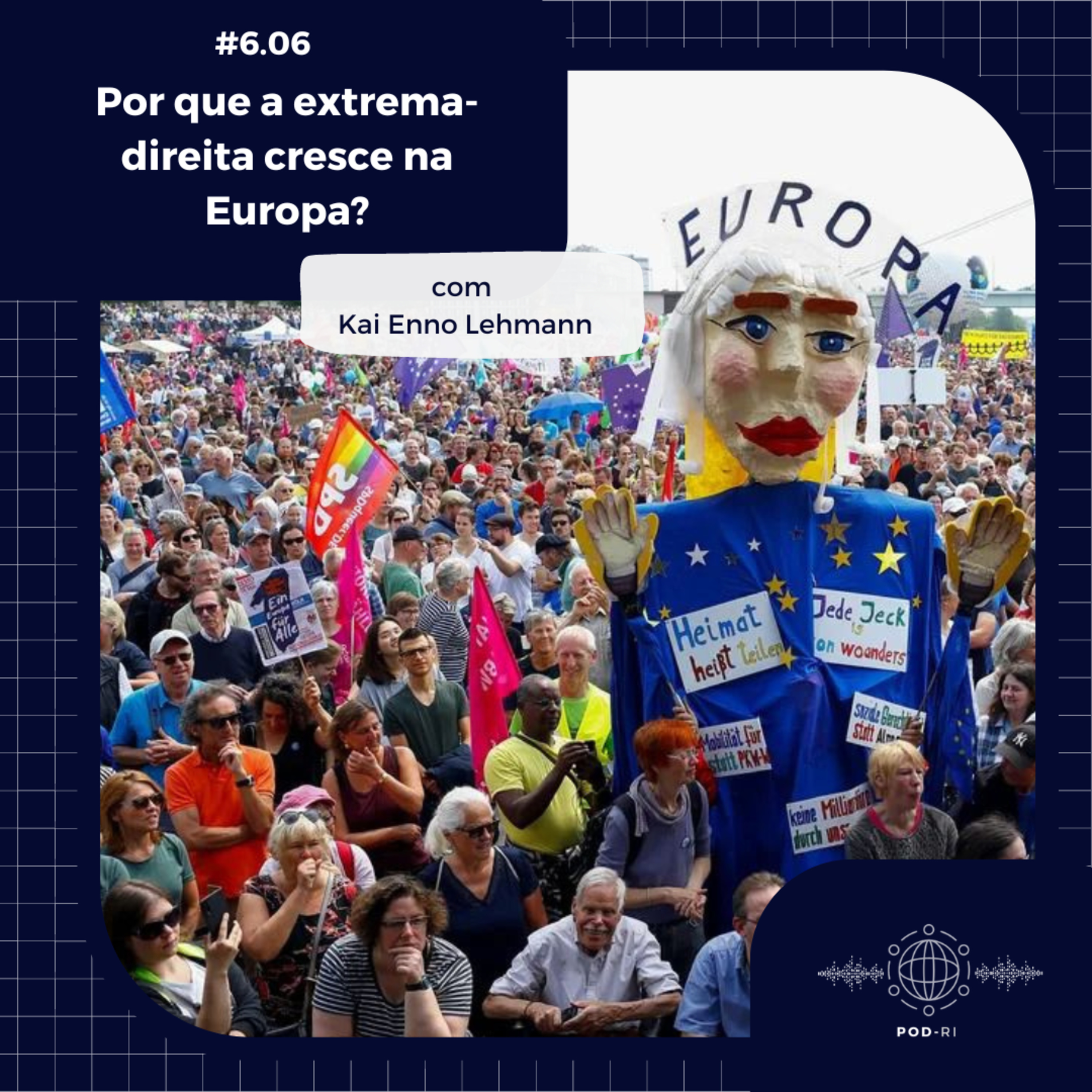 Pod-RI #6.6 - Por que a extrema direita cresce na Europa? com Kai Enno Lehmann  episode artwork