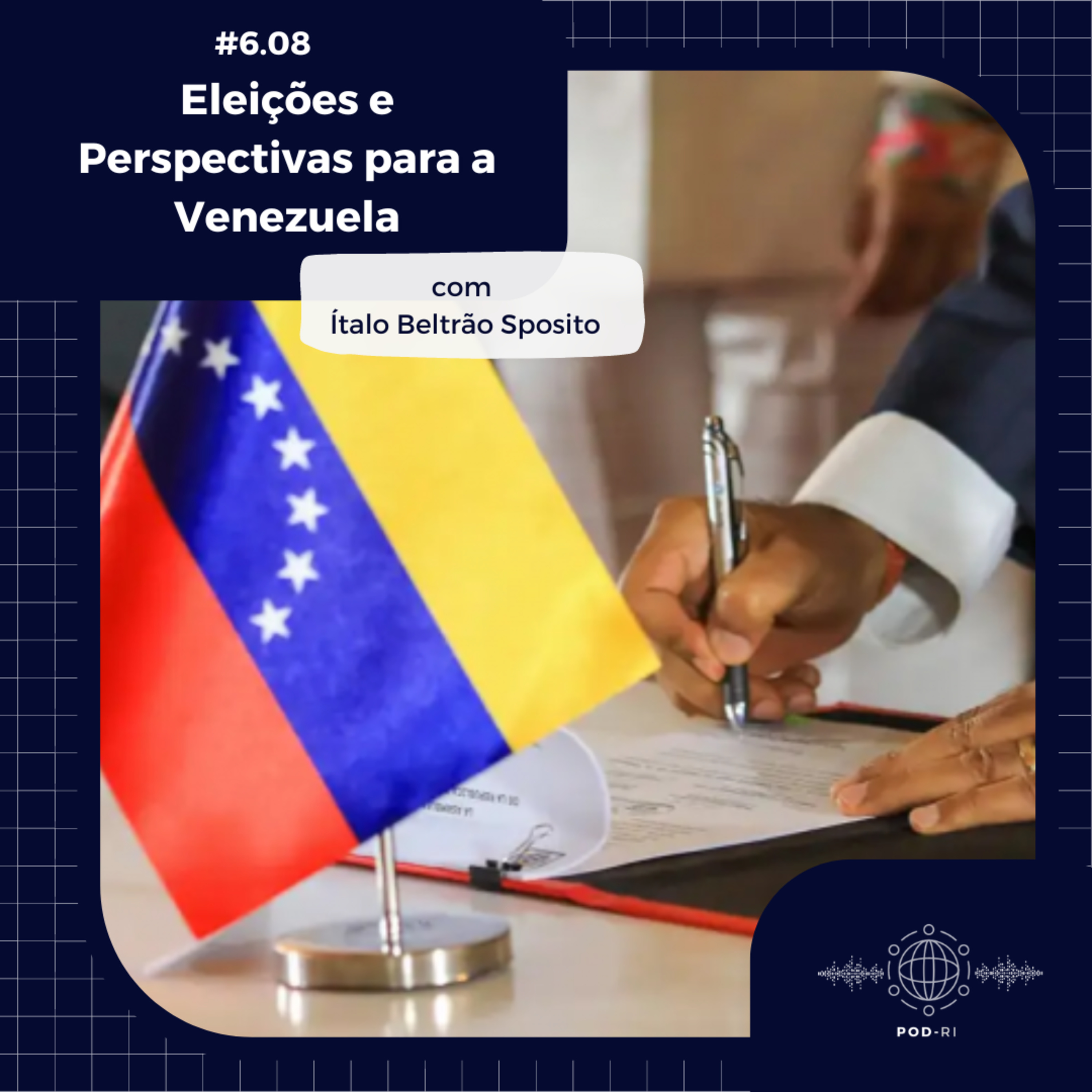 Pod-RI #6.8 - Eleições e perspectivas para a Venezuela com Ítalo Beltrão Sposito episode artwork