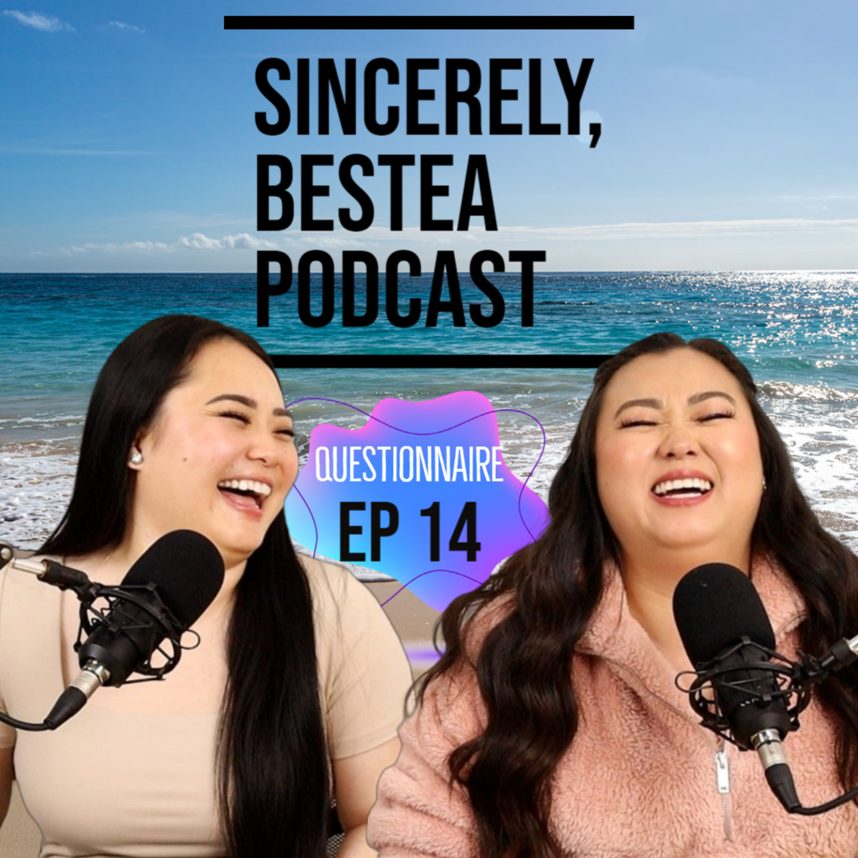 Sincerely, Bestea Podcast