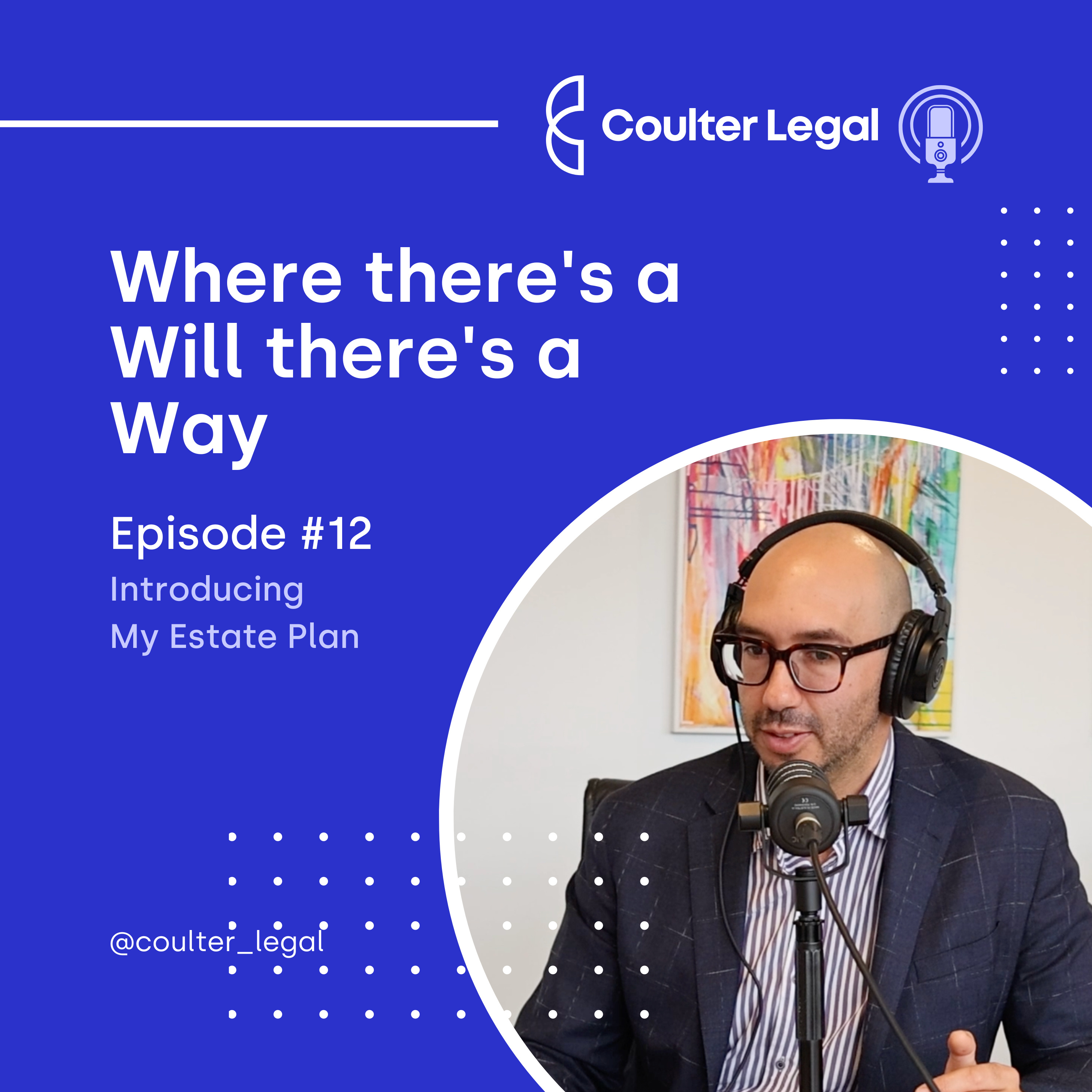 #012 - Introducing My Estate Plan