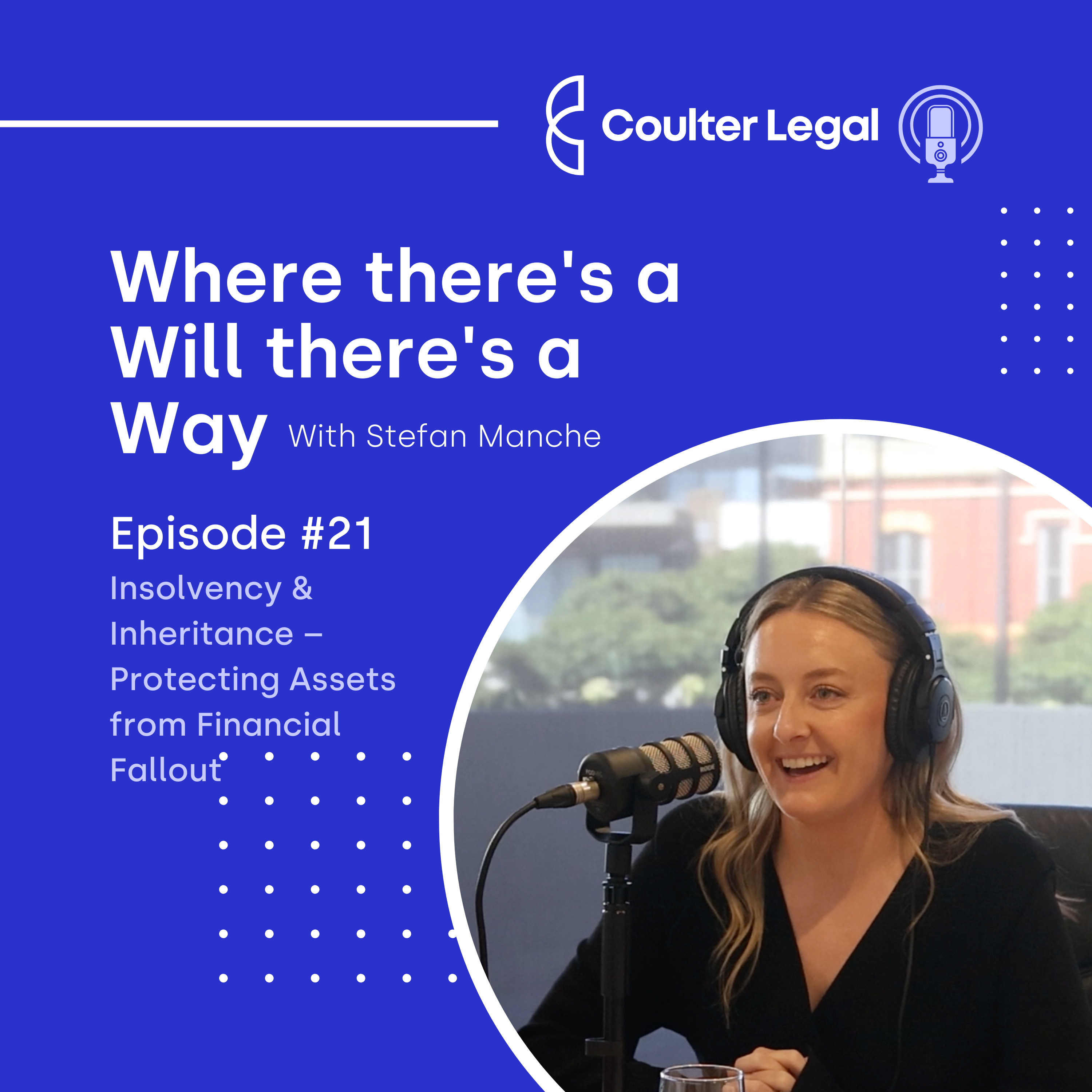 #021 - Insolvency & Inheritance – Protecting Assets from Financial Fallout