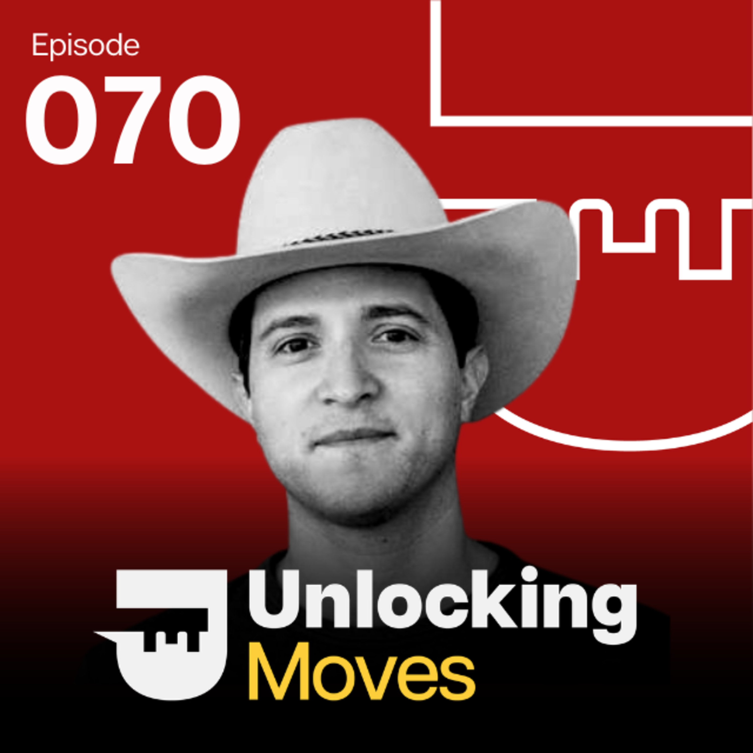 He flunked out of college and built a $15 Million Business | J.B. Sauceda, Unlocking Moves Ep. 70 episode artwork