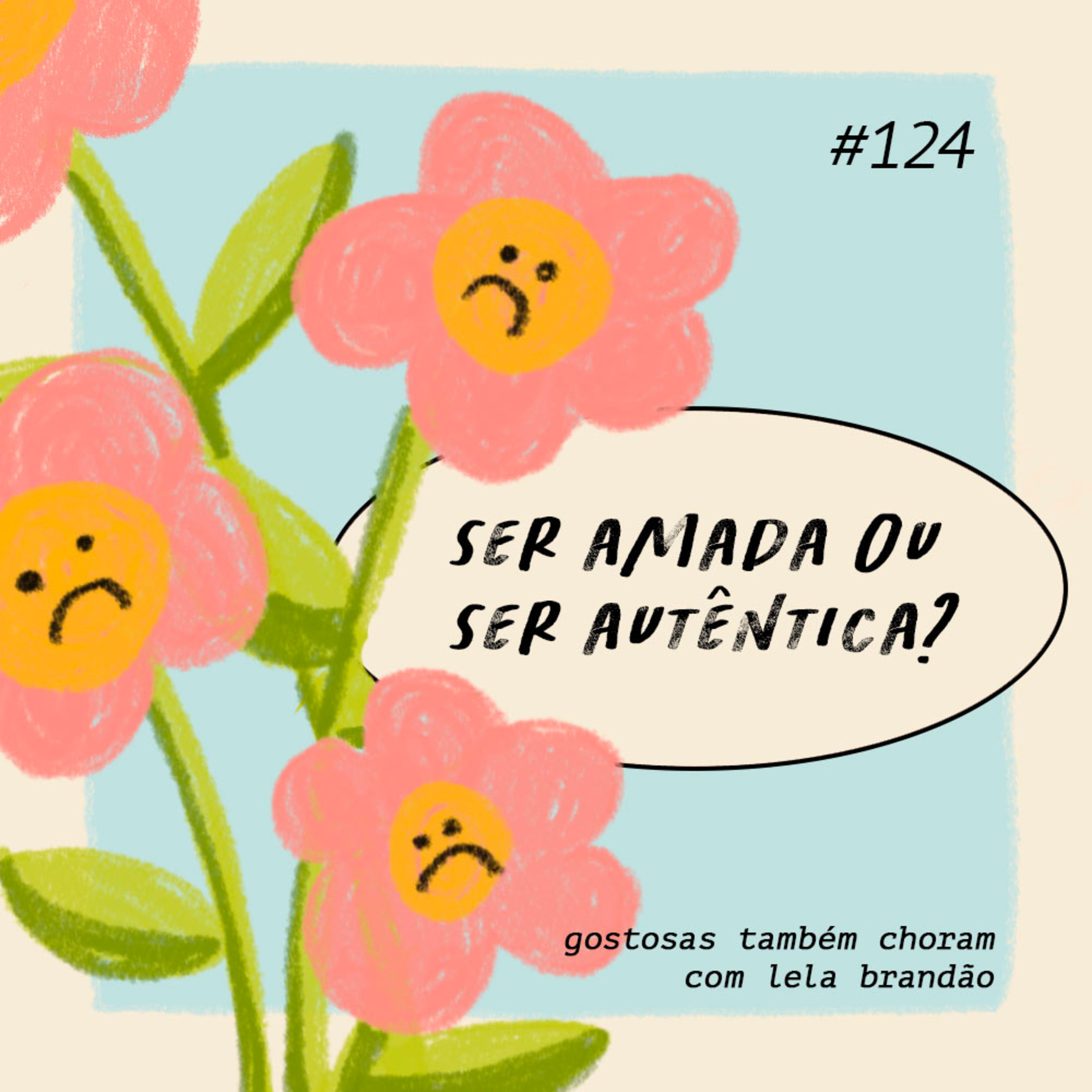 ser amada ou ser autêntica?
