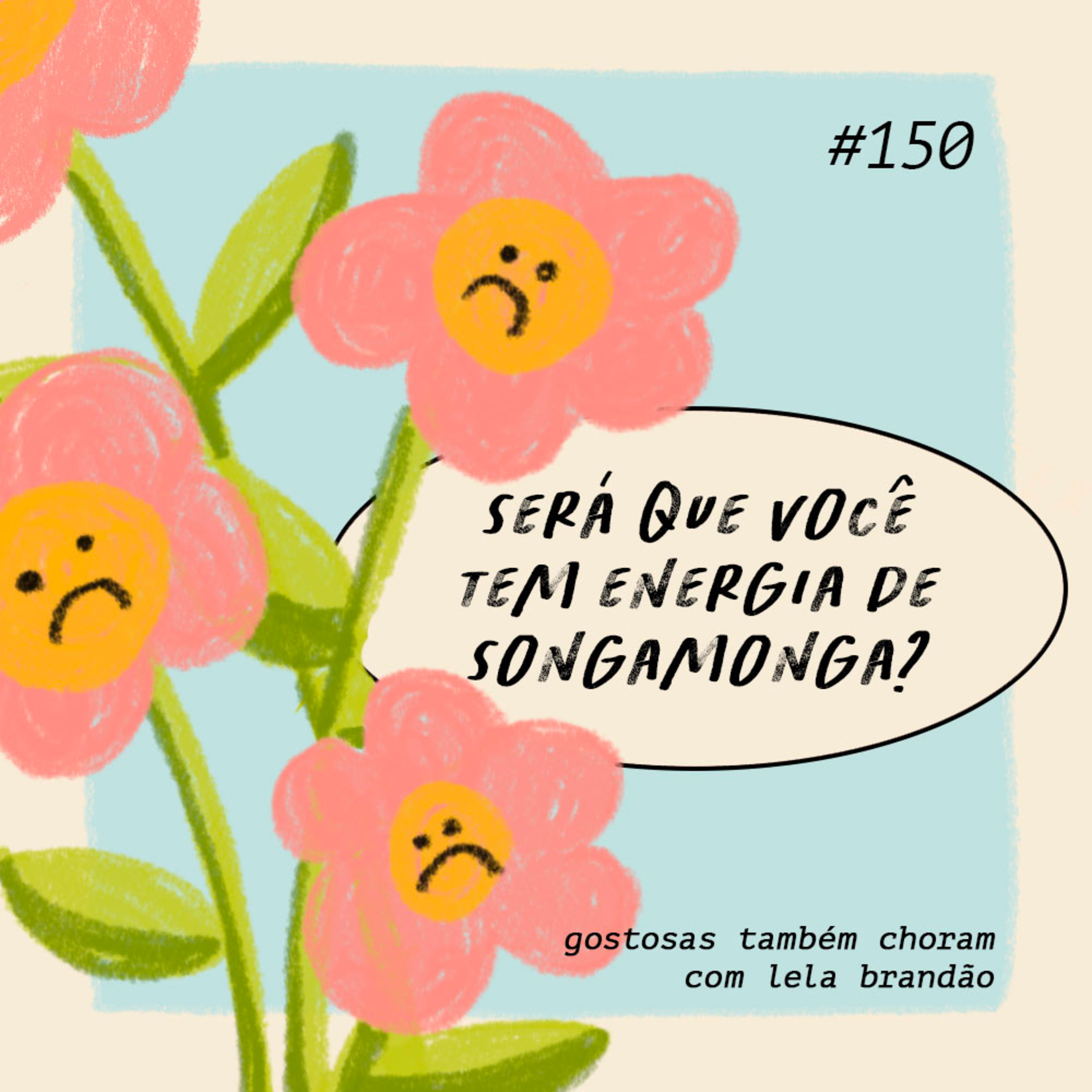 será que você tem energia de songamonga? episode artwork