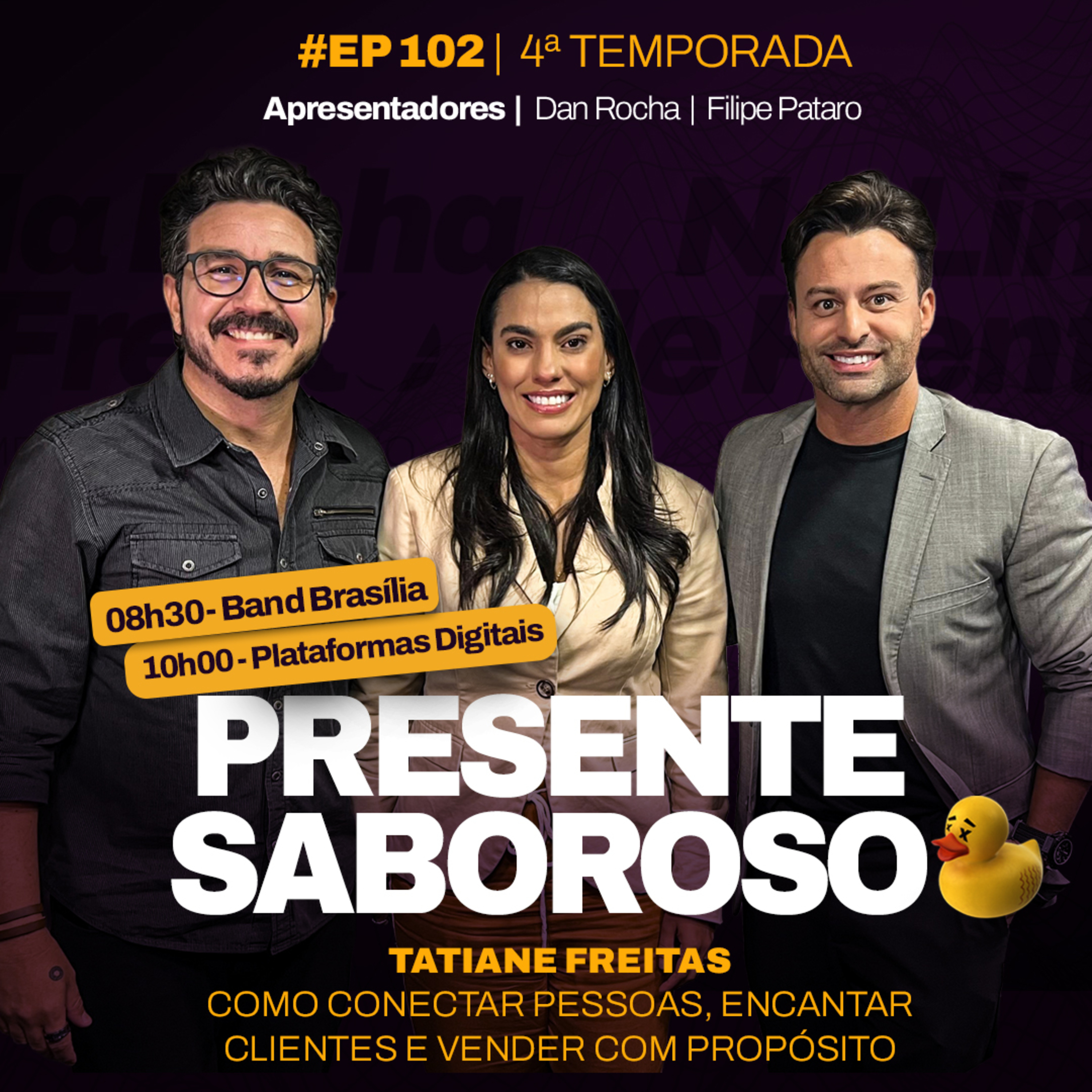 COMO CONECTAR PESSOAS, ENCANTAR CLIENTES E VENDER COM PROPÓSITO // TV BAND // EP 102/T4 episode artwork