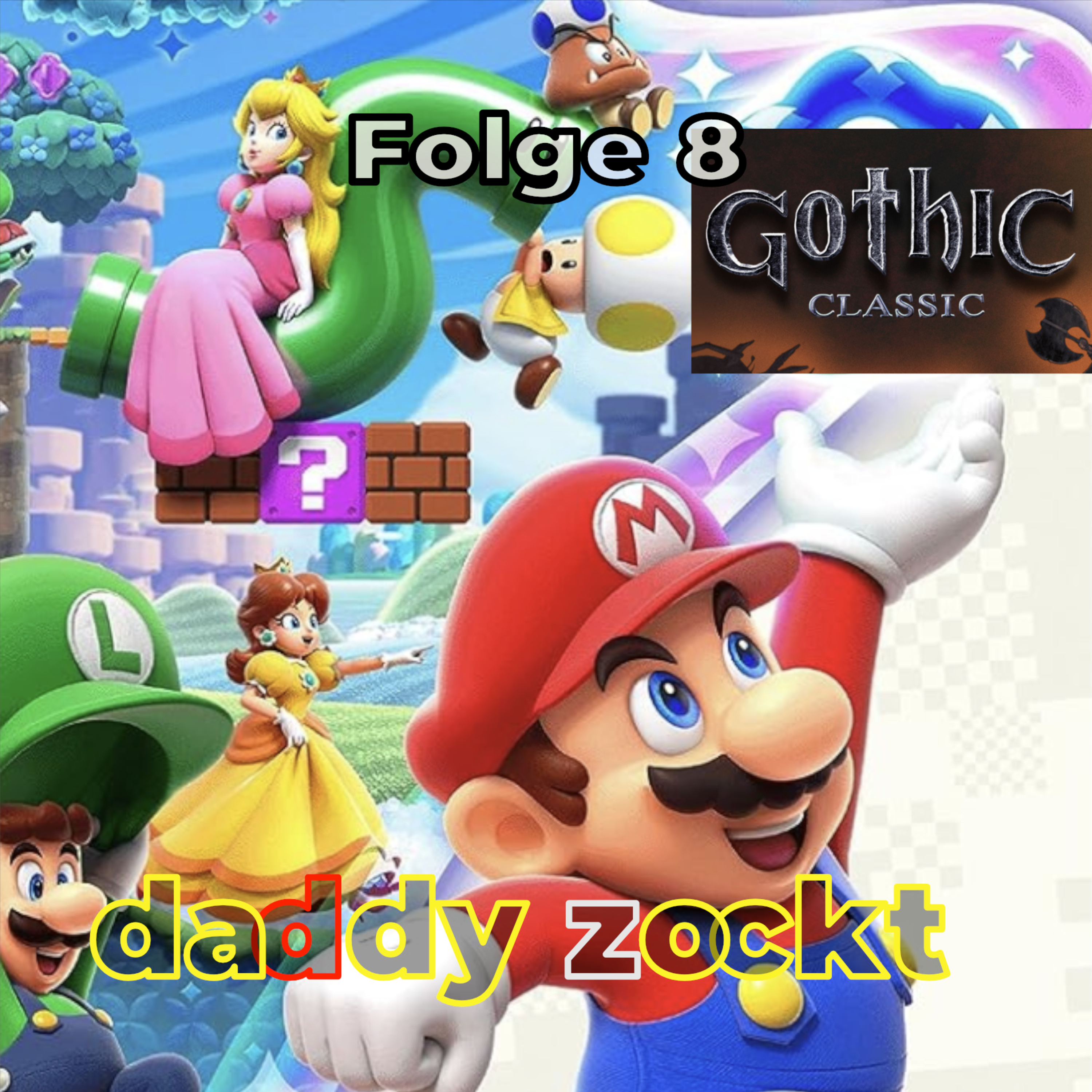Folge 8 - Gothic, Mario Wonder, Soulslikes episode artwork