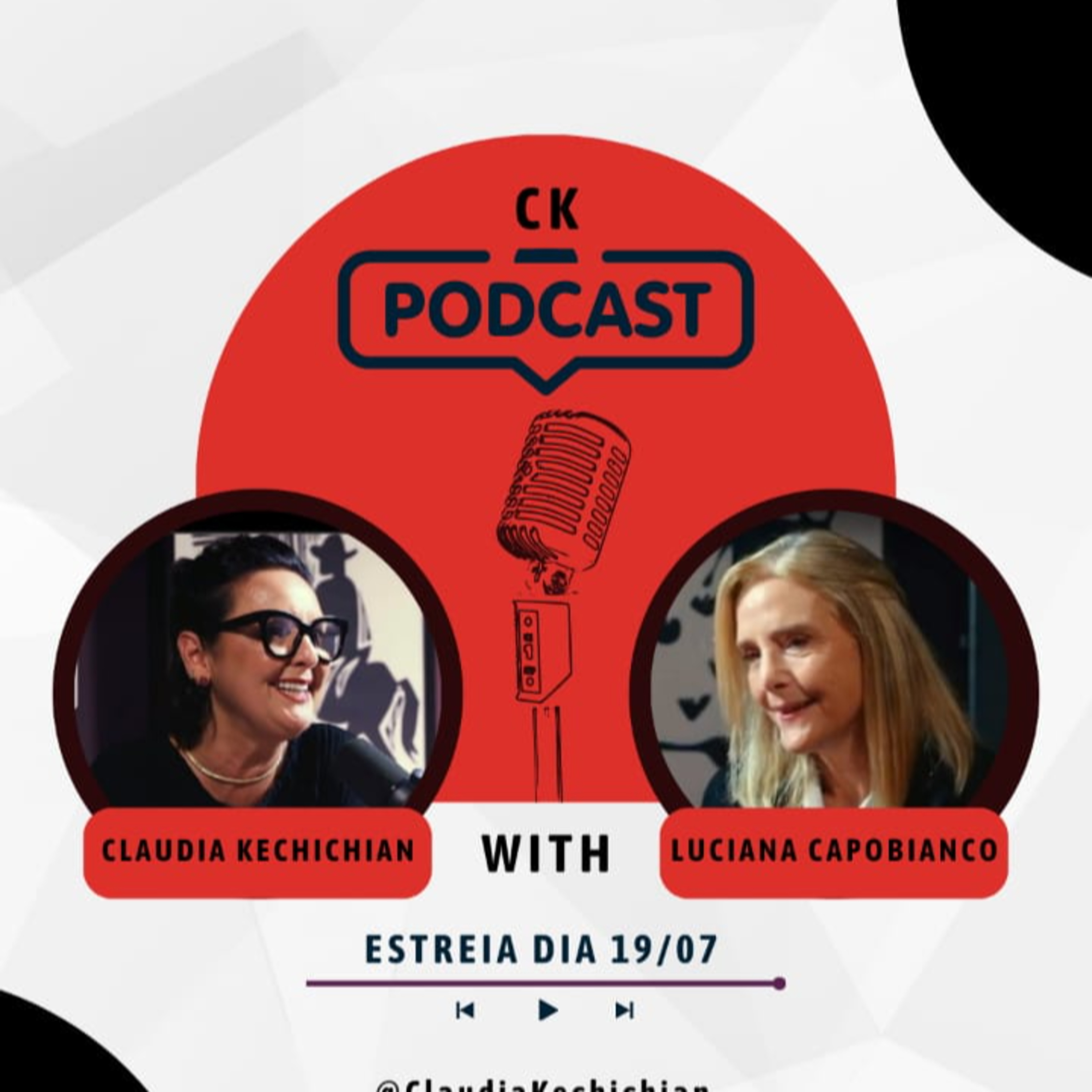 CK Podcast - com Claudia Kechichian