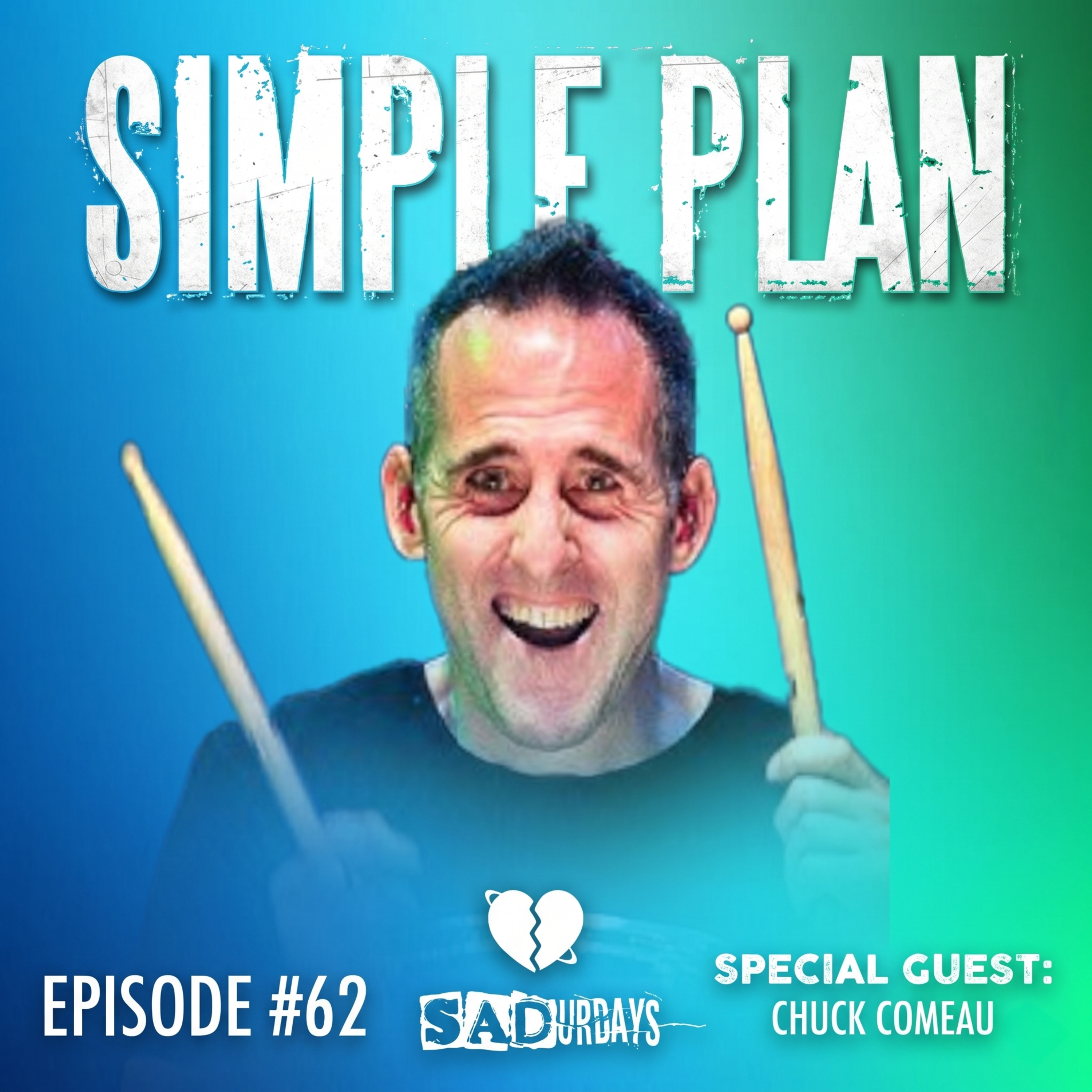 SADurdays Episode 62 (9/13/25) special guest Chuck Comeau (Simple Plan) episode artwork