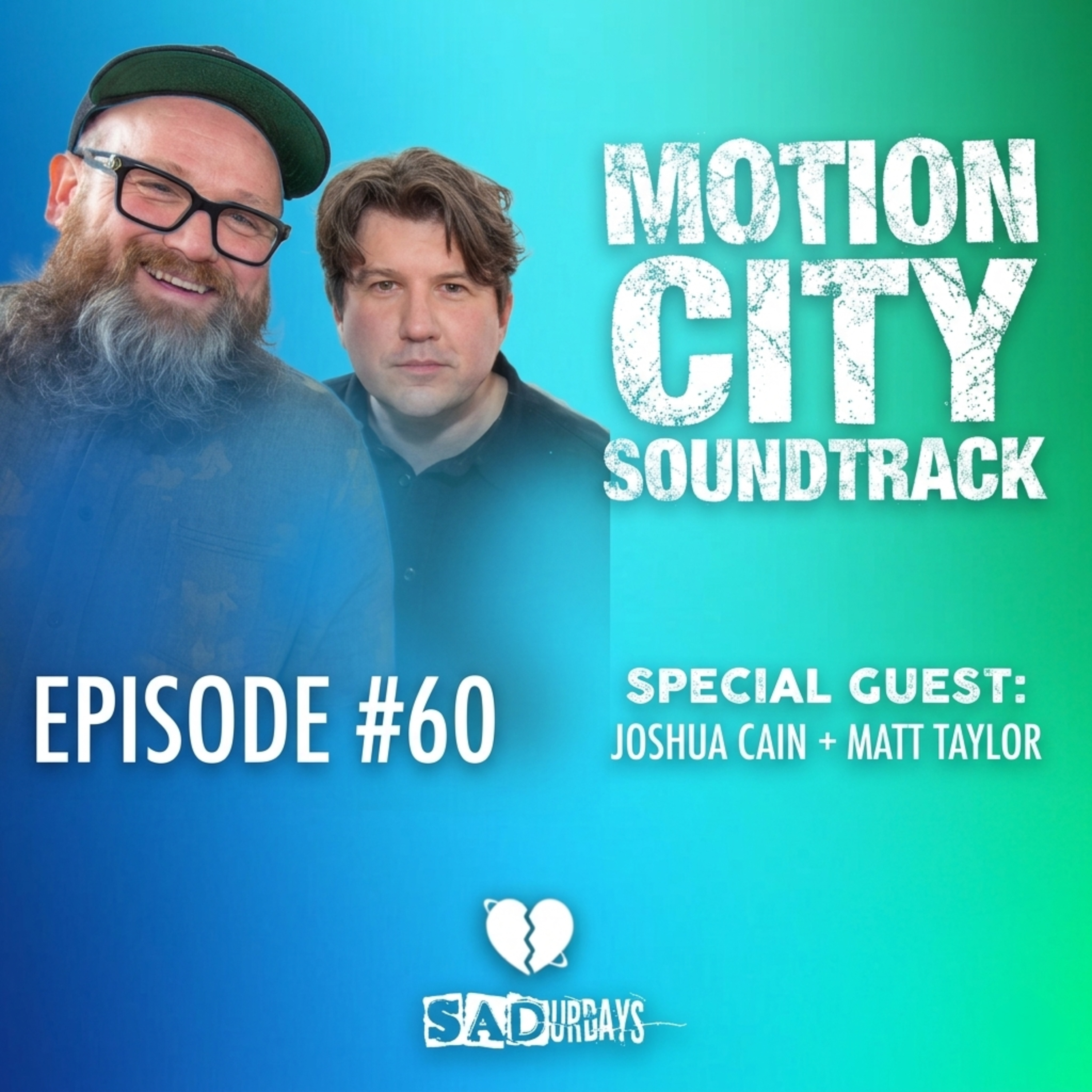 SADurdays Episode 60 (8/30/25) special guests Joshua Cain & Matthew Taylor (Motion City Soundtrack) episode artwork