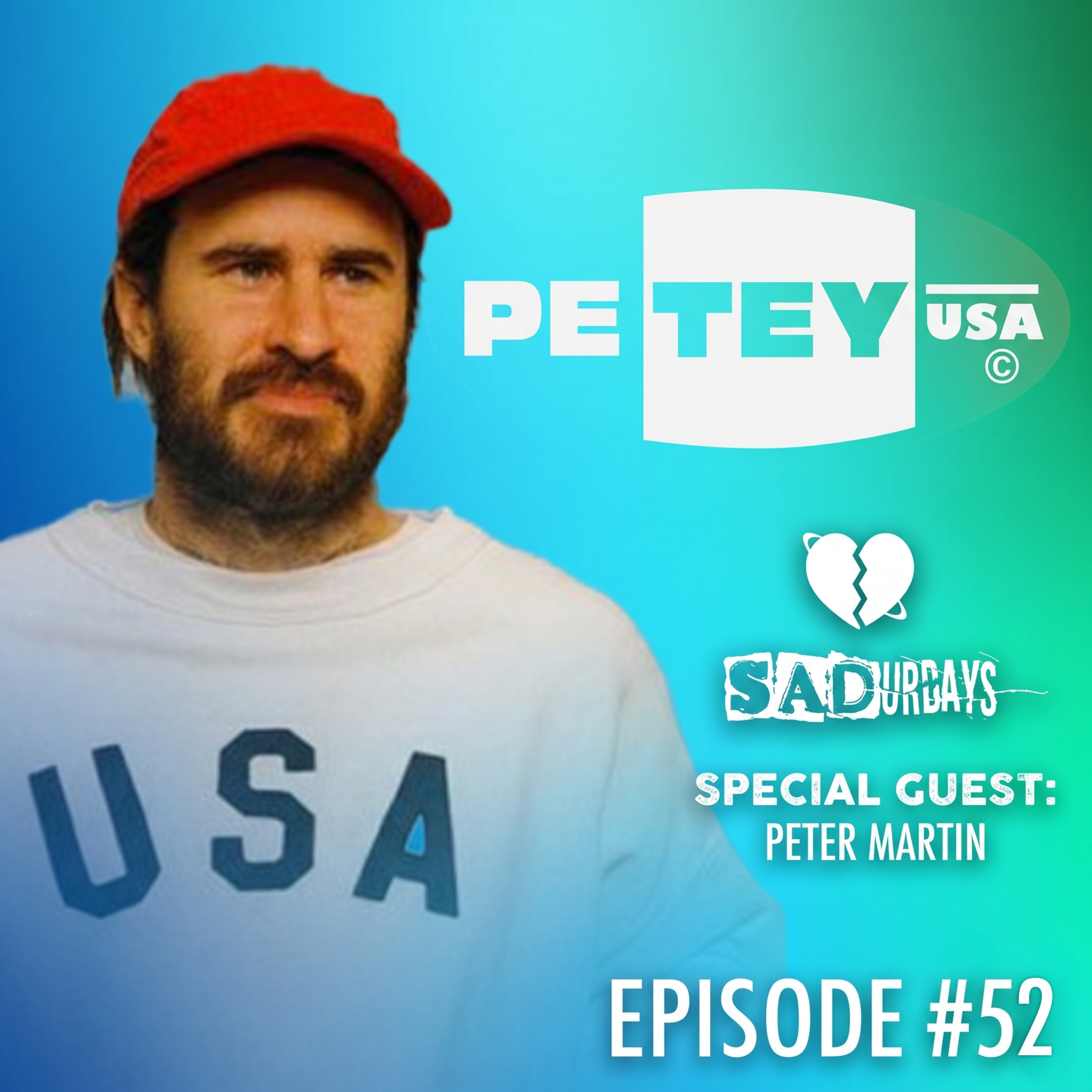 SADurdays Episode 52 (5/17/25) special guest Peter Martin (Petey USA) episode artwork
