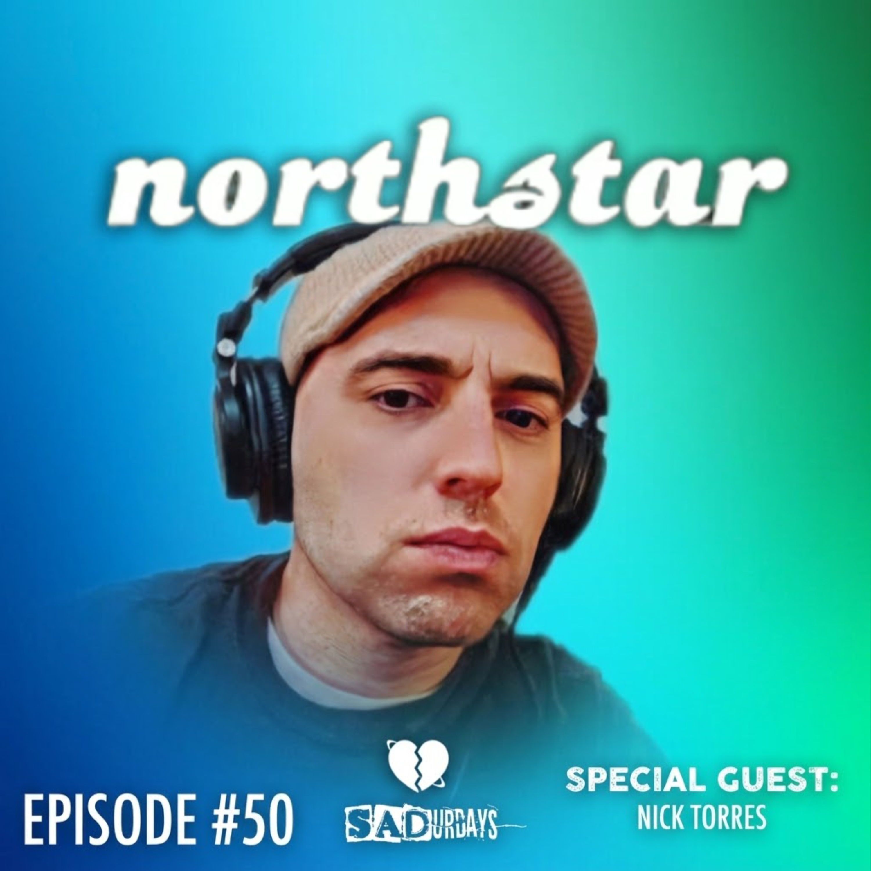 SADurdays Episode 50 (3/15/25) special guest Nick Torres (Northstar + Cassino) episode artwork