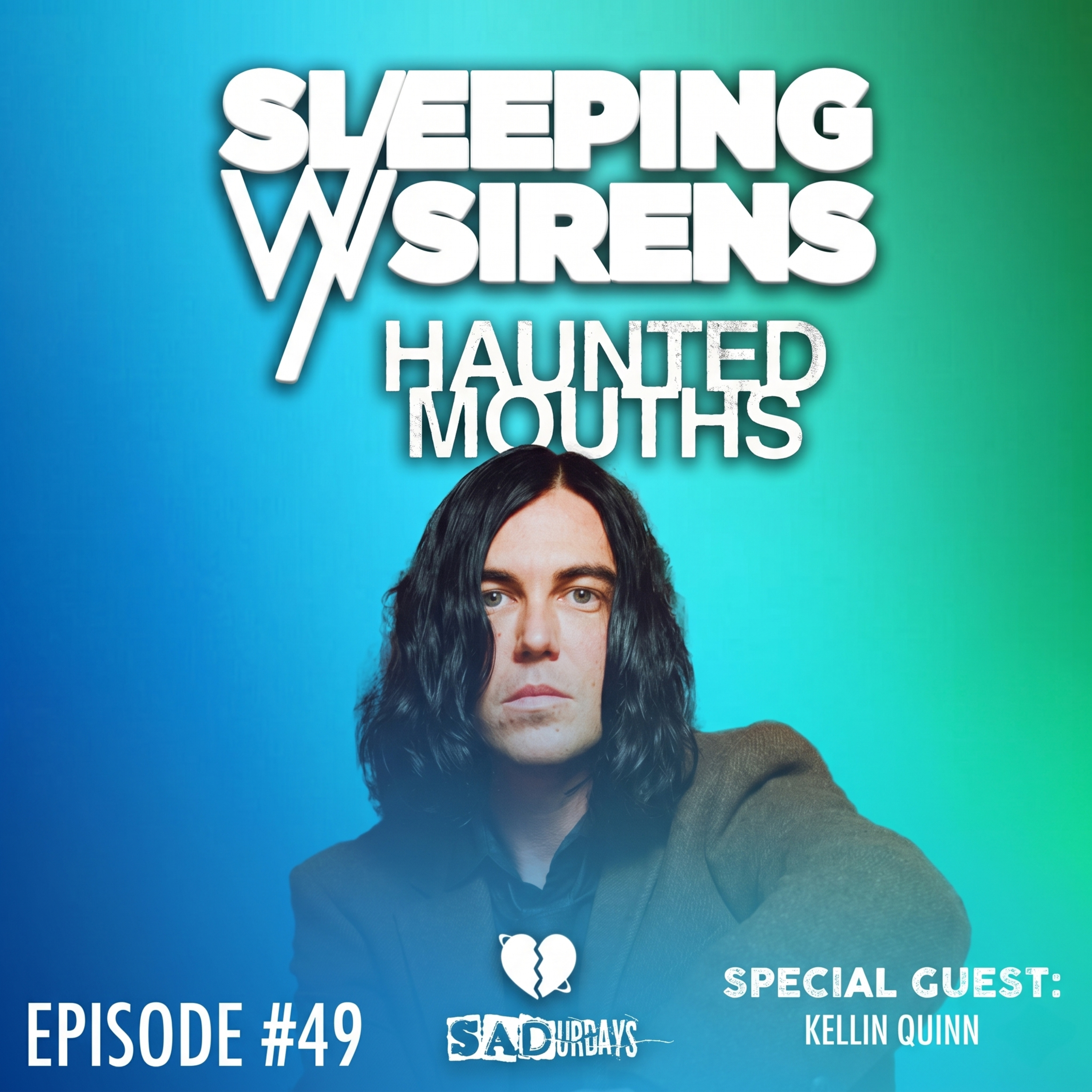 SADurdays Episode 49 (2/15/25) special guest Kellin Quinn (Sleeping With Sirens) episode artwork