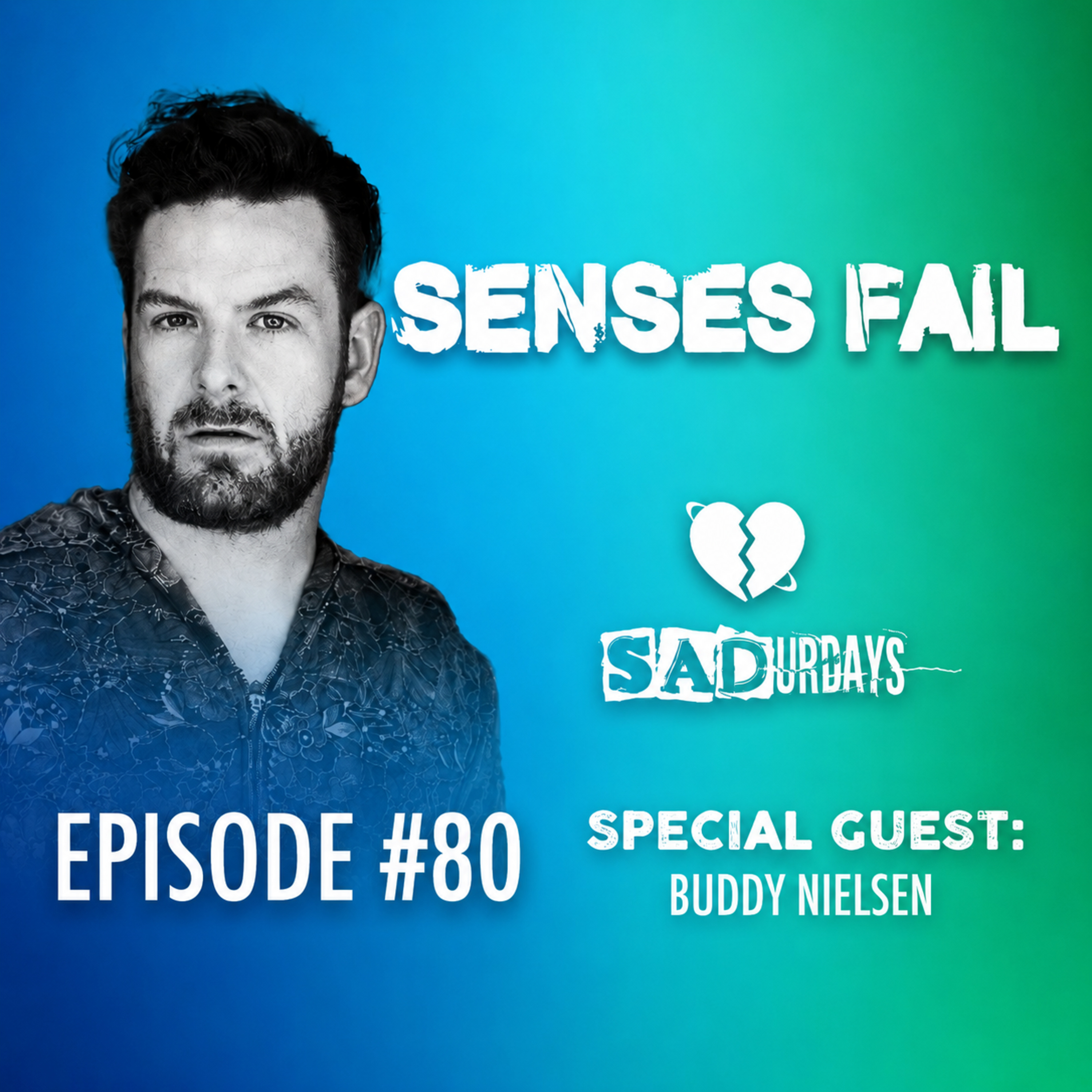 SADurdays Episode 80 (6/28/26) special guest Buddy Nielsen (Senses Fail) episode artwork