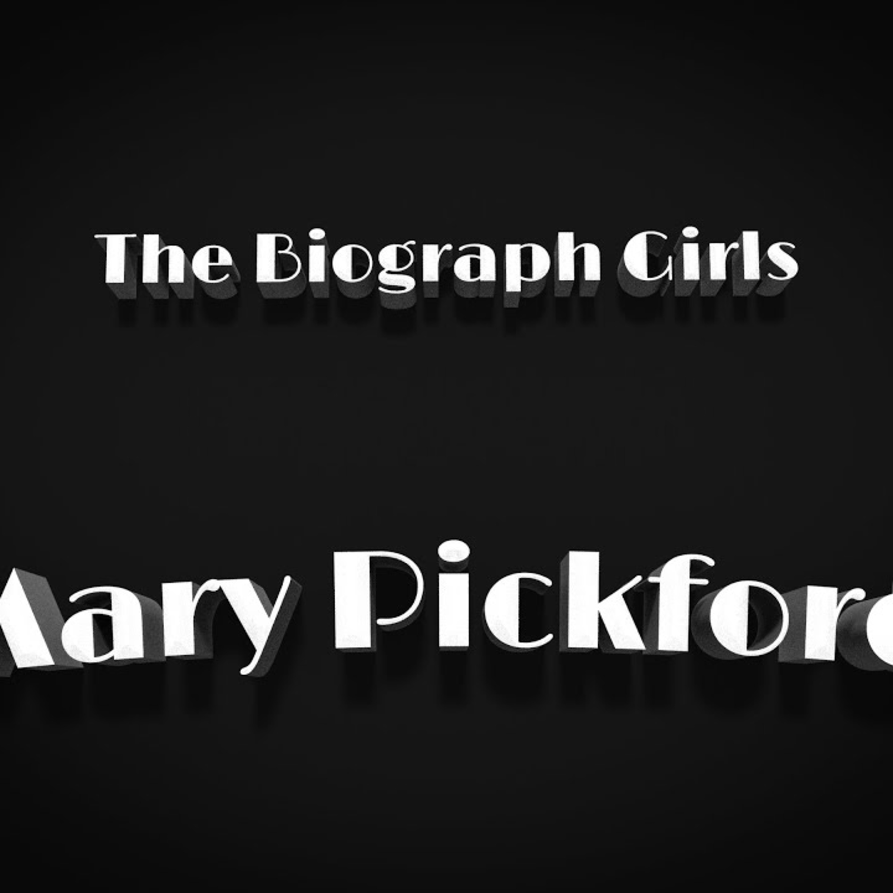 The Biograph Girls - Part 2 of 2