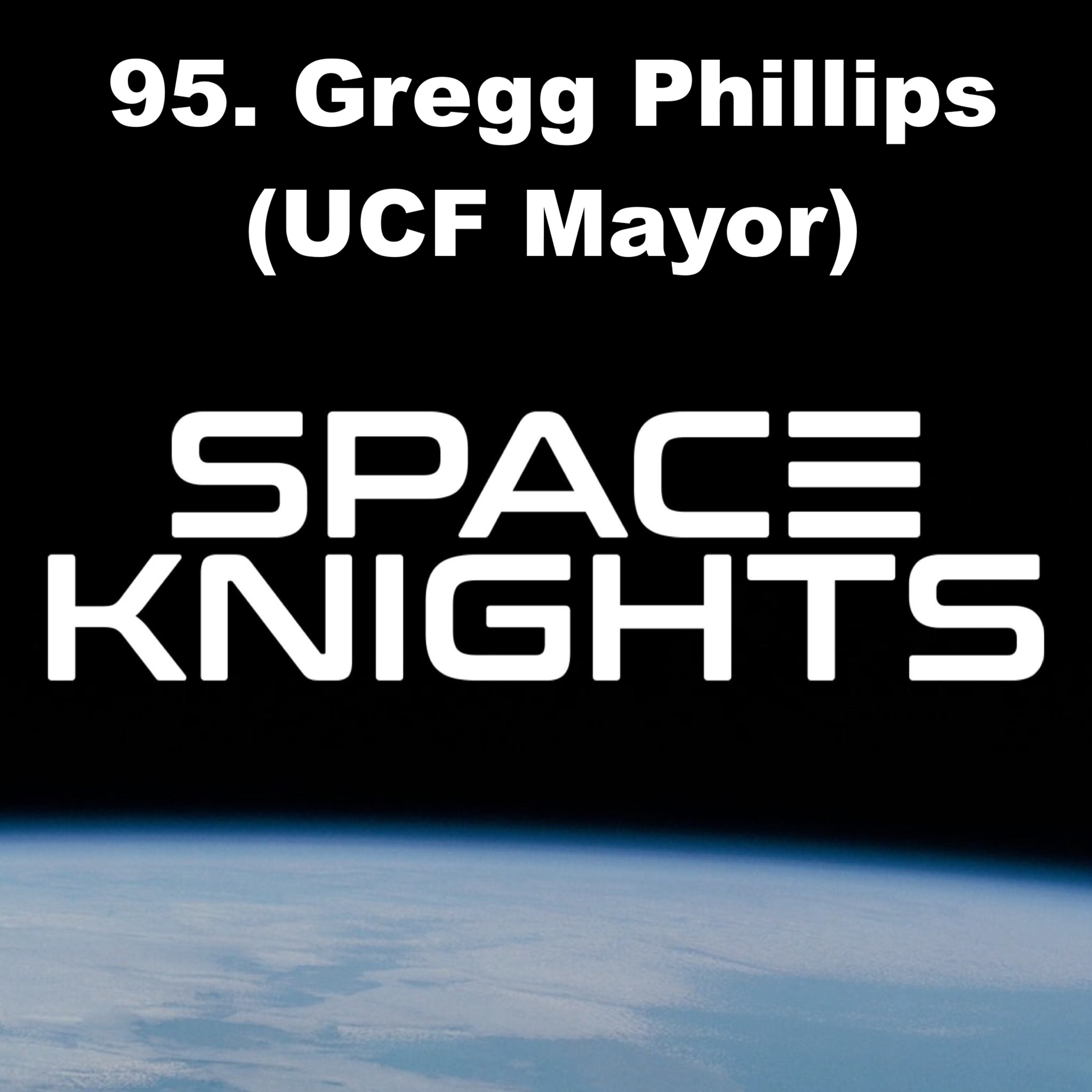 95. Gregg Phillips (UCF Mayor)