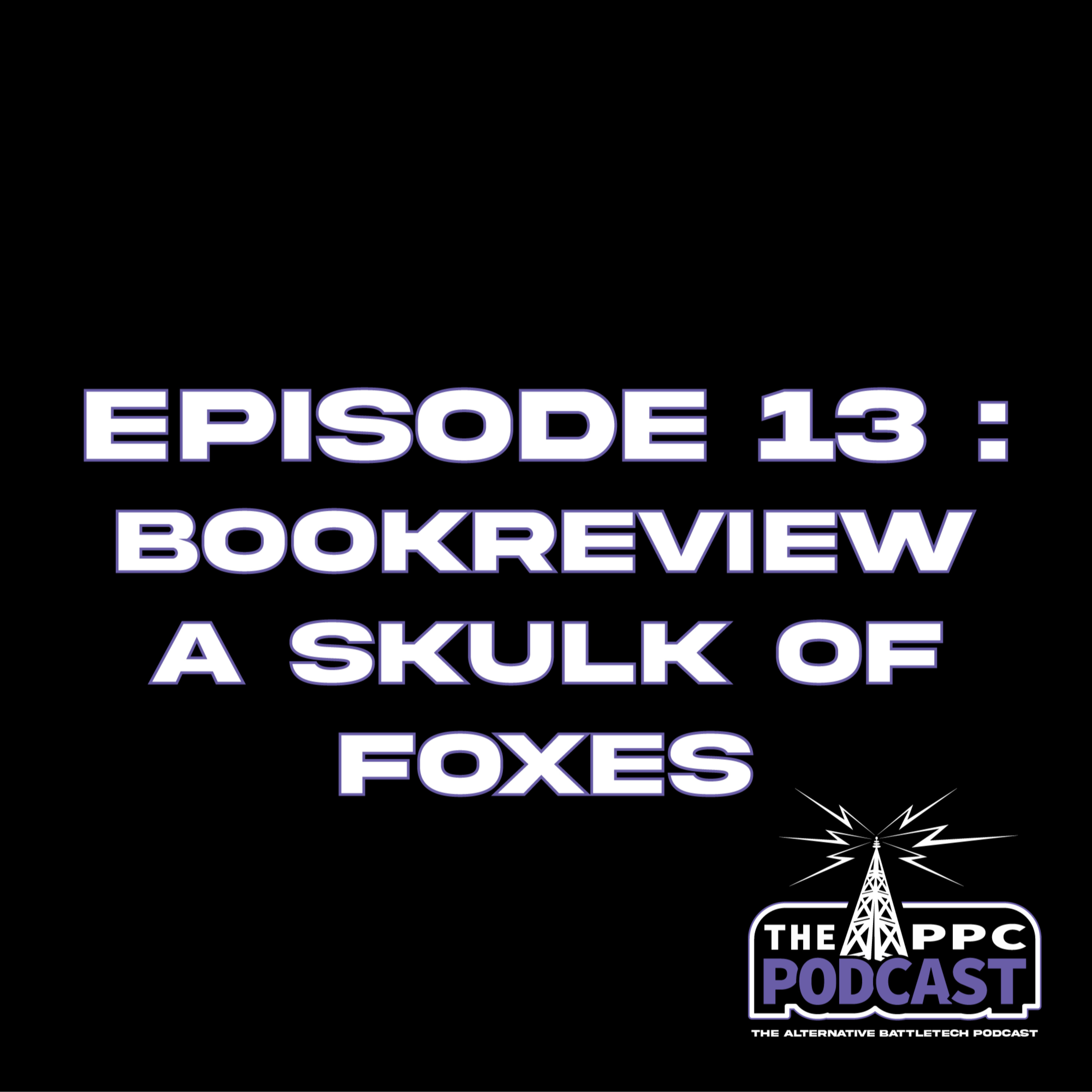 Episode 13 - Book review : A Skulk of Foxes | Periphery Podcast Corporation episode artwork