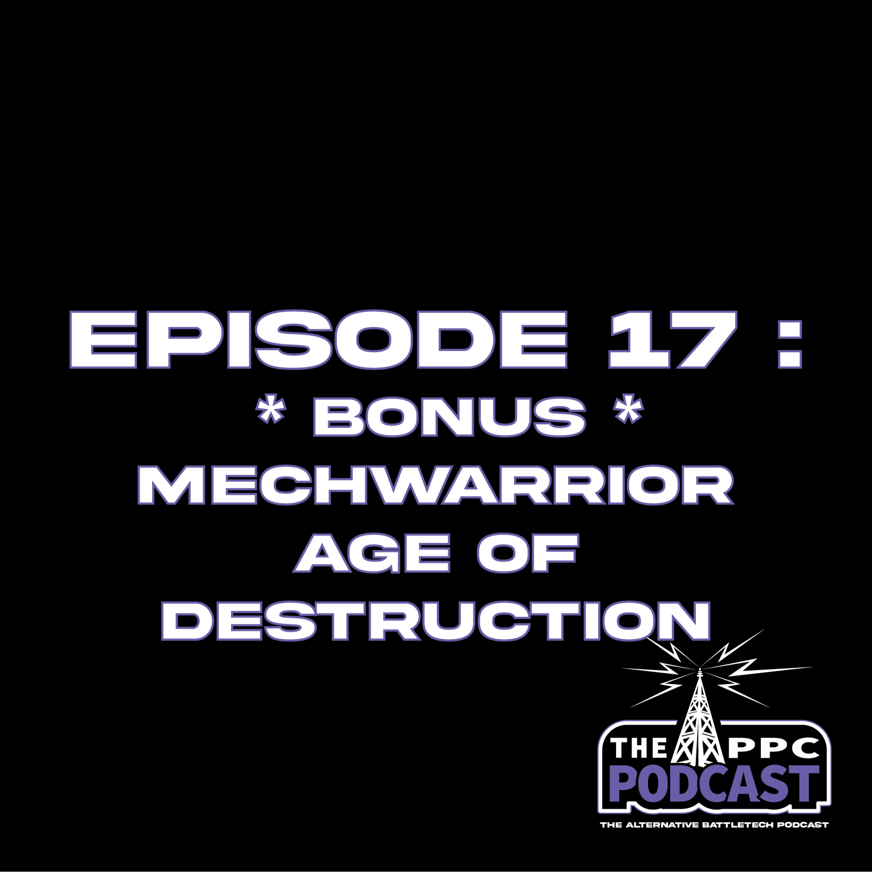 Episode 17 - *Bonus* Mechwarrior Age of Destruction | Periphery Podcast Corporation episode artwork