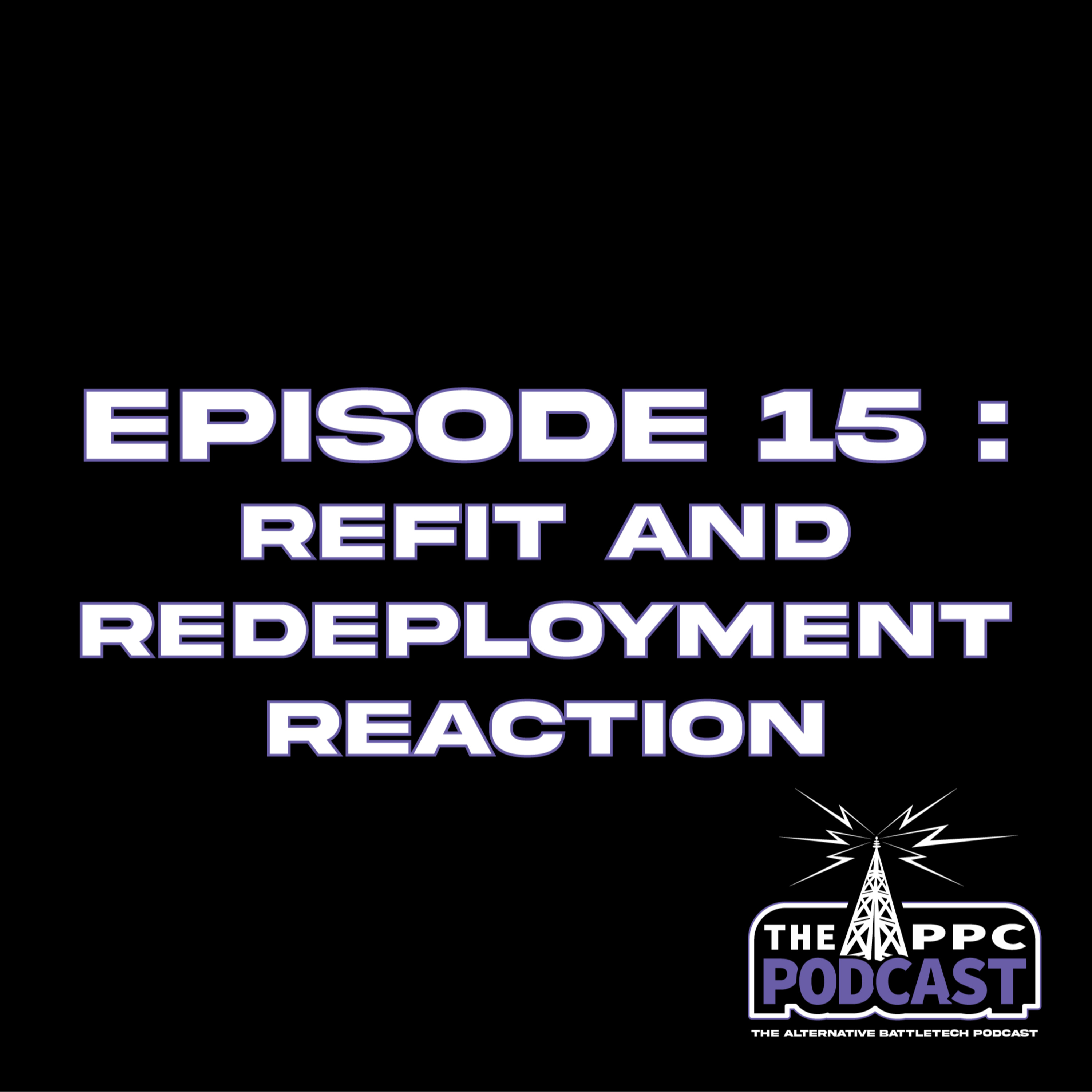 Episode 15 - REFIT & REDEPLOYMENT | Periphery Podcast Corporation episode artwork