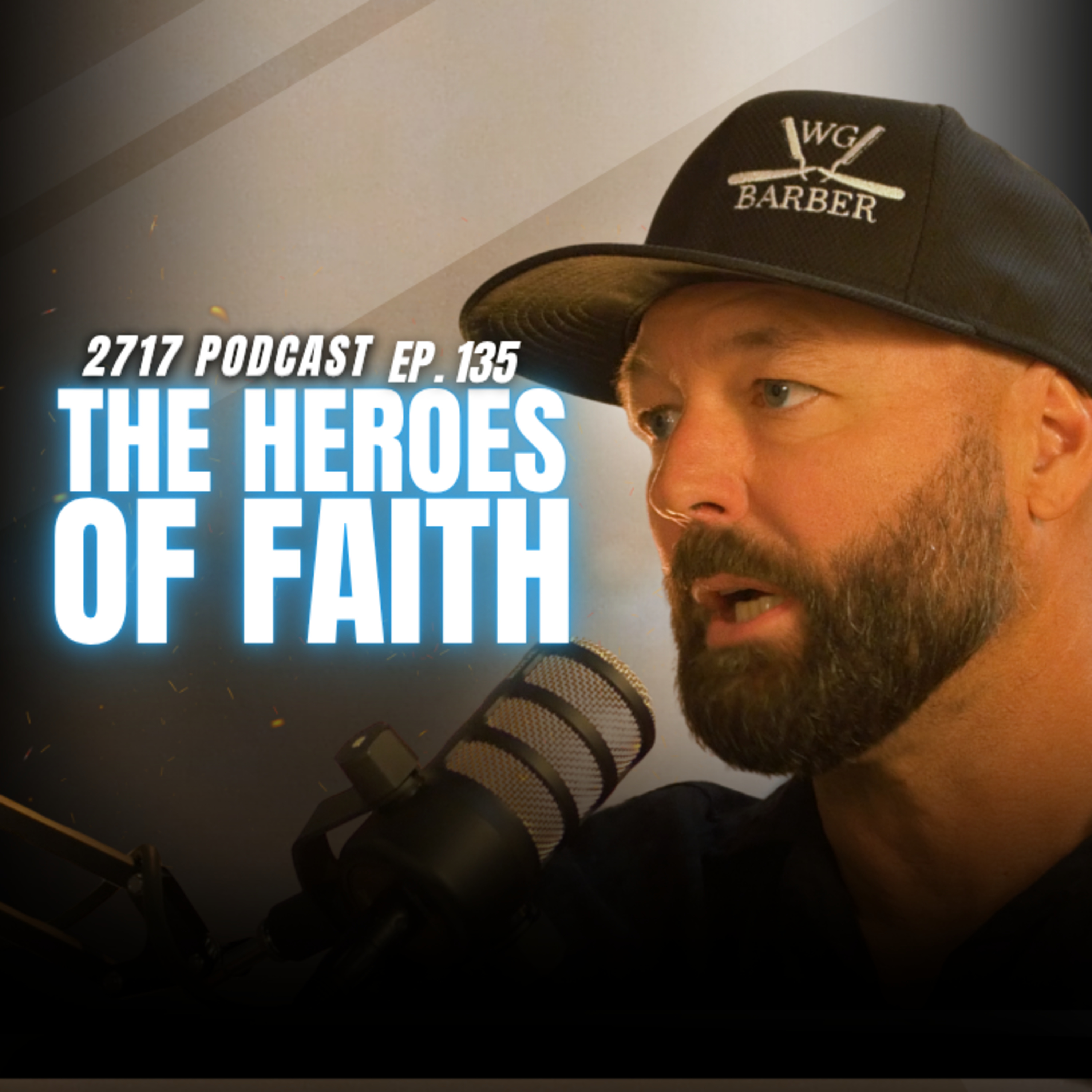 Ep. 135 | Heroes of Faith